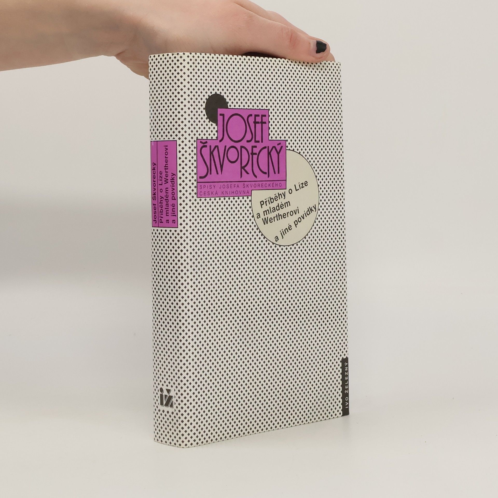 Josef Škvorecký Příběhy o Líze a mladém Wertherovi a jiné povídky