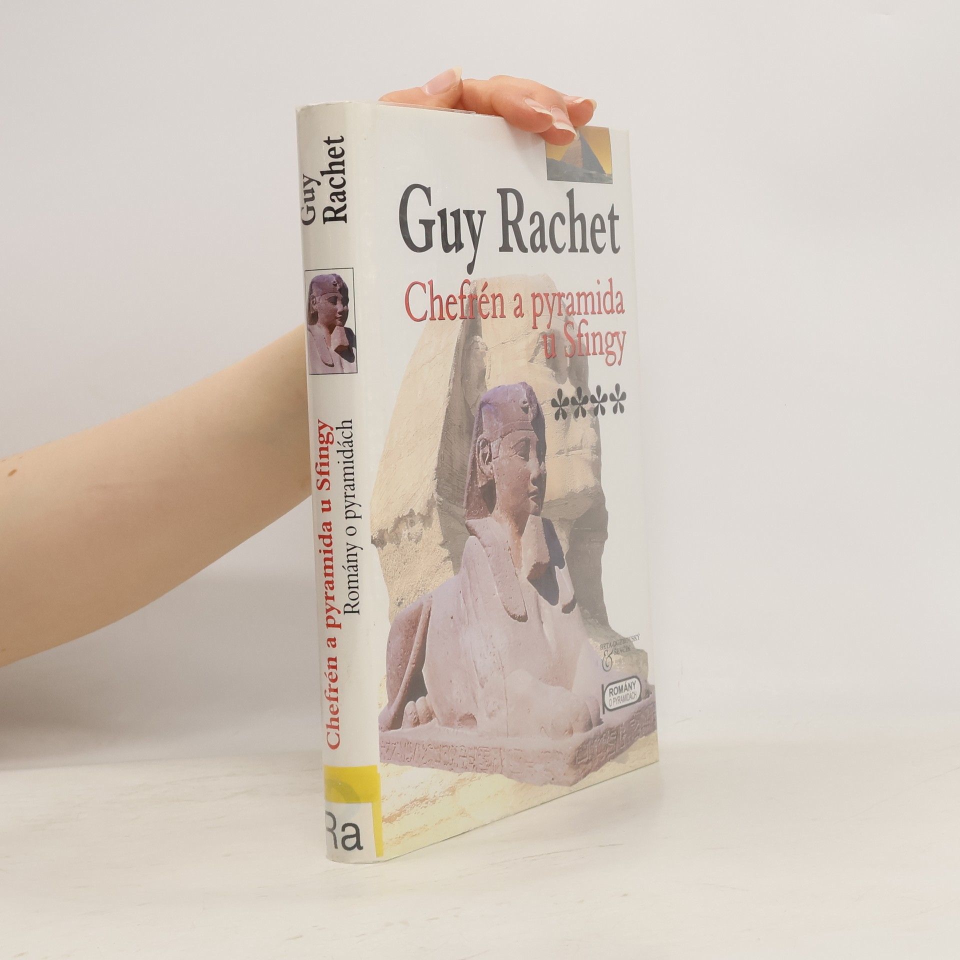 Guy Rachet Chefrén a pyramida u Sfingy