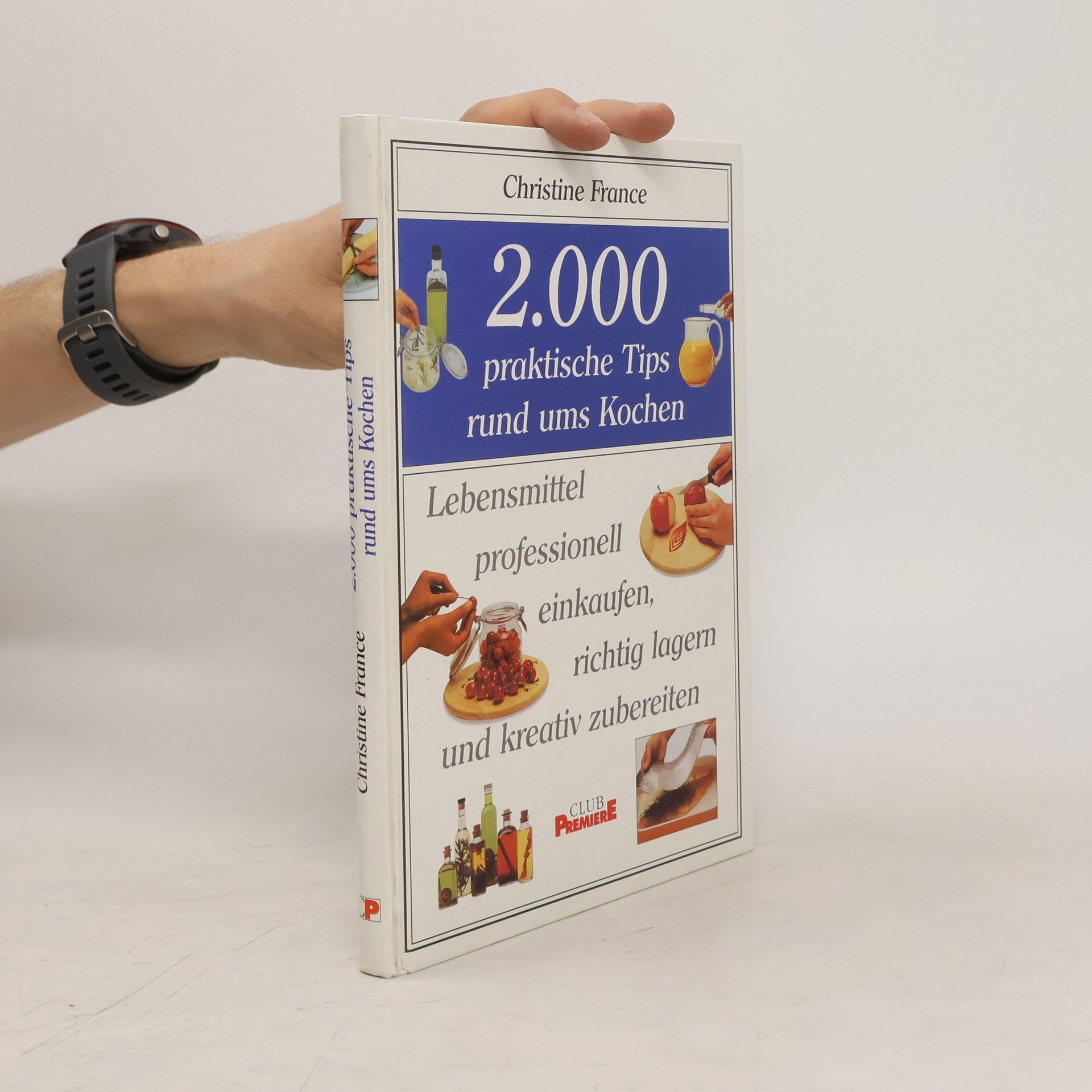 Christine France 2.000 praktische Tips rund ums Kochen