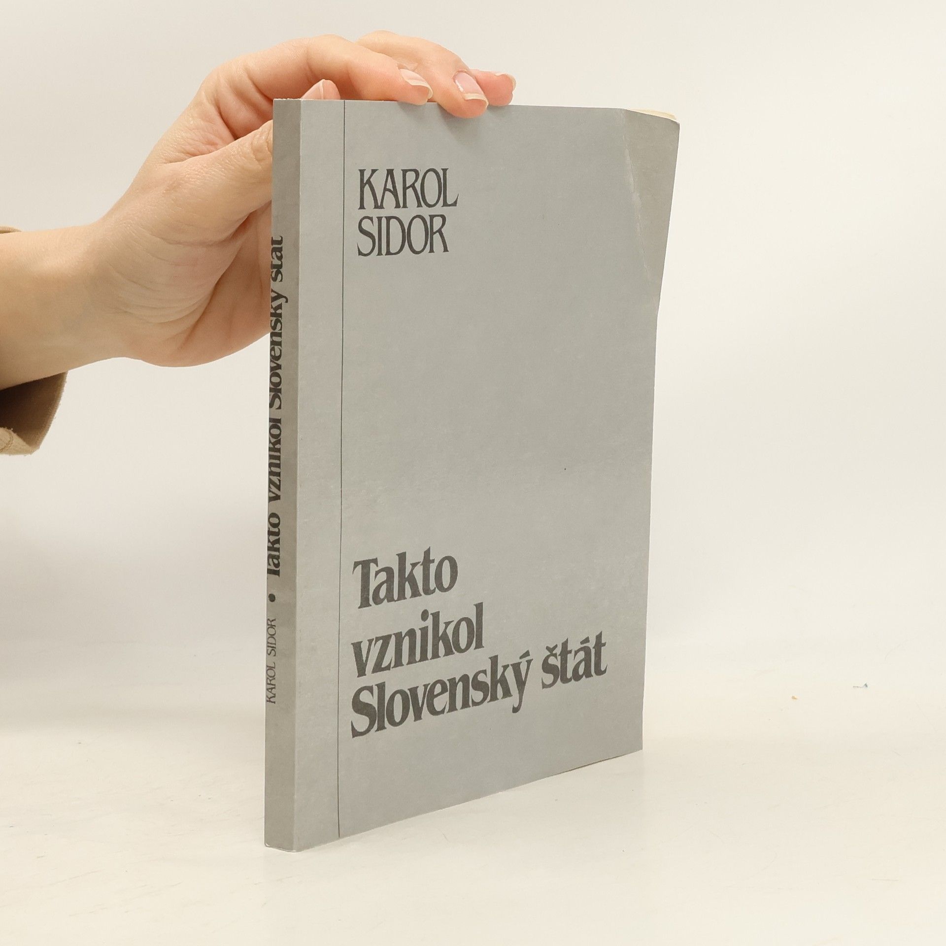 Karol Sidor Takto vznikol Slovenský štát