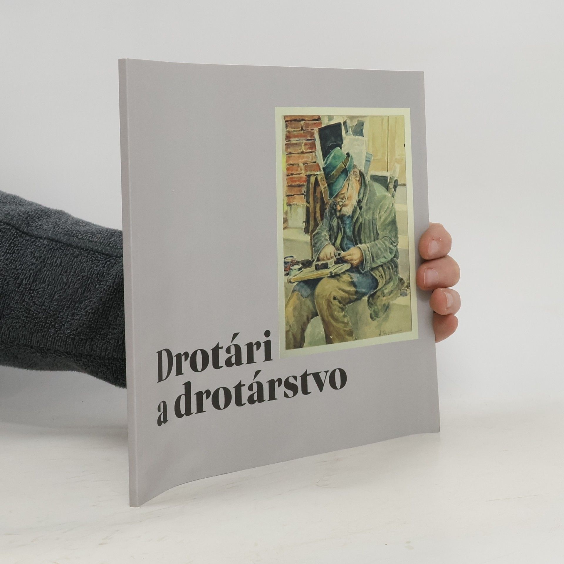 Alojz Kontrik Drotári a drotárstvo