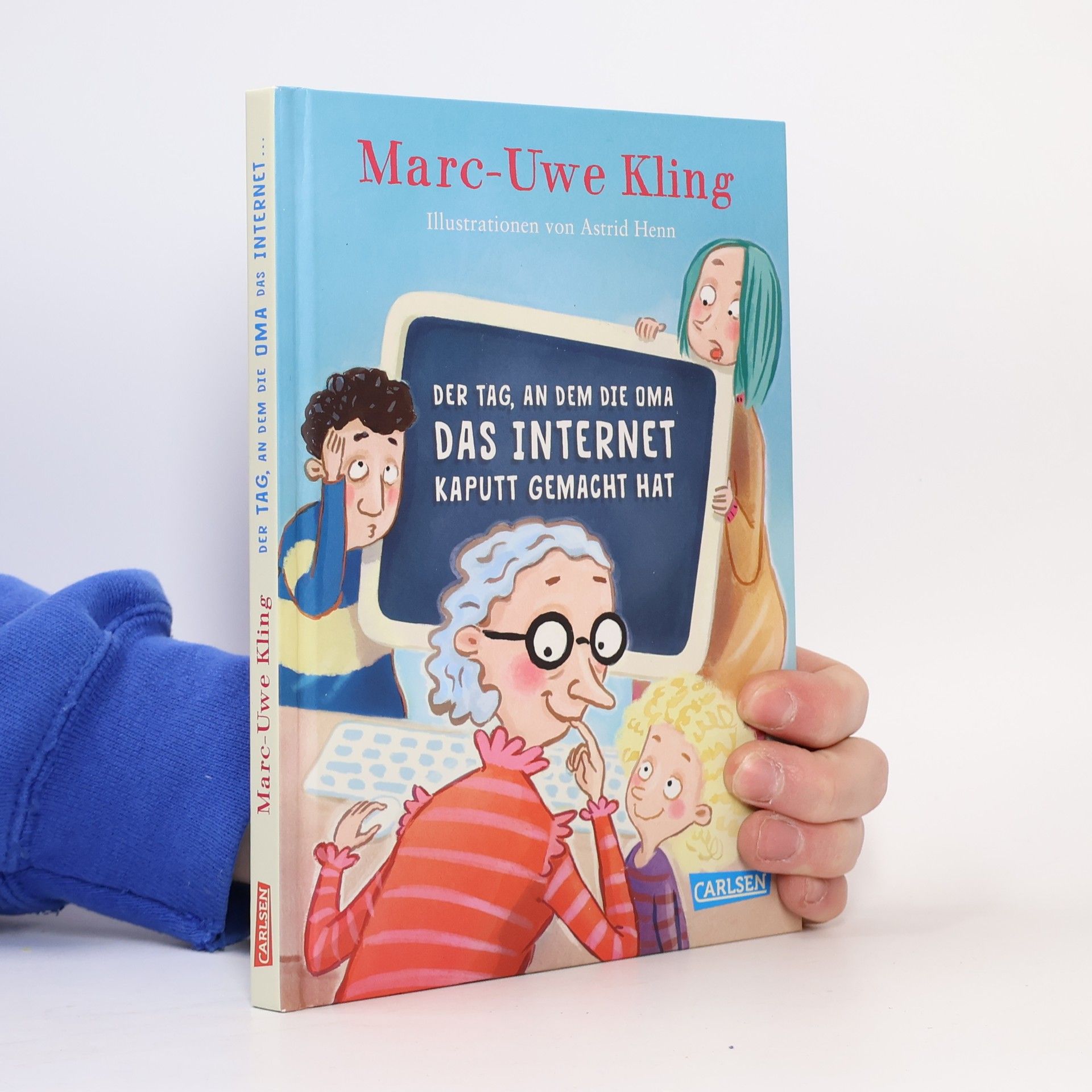 Marc Kling Der Tag, an dem die Oma das Internet kaputt gemacht hat