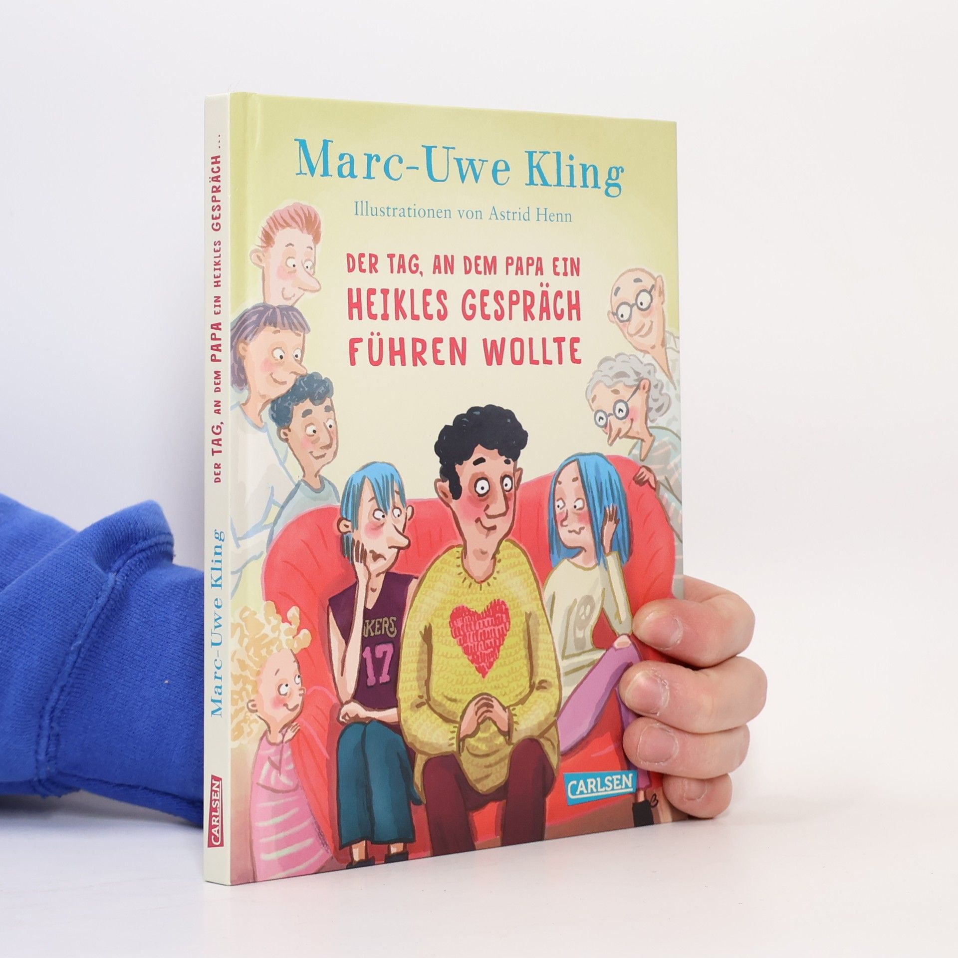 Marc-Uwe Kling Der Tag, an dem Papa ein heikles Gespräch führen wollte