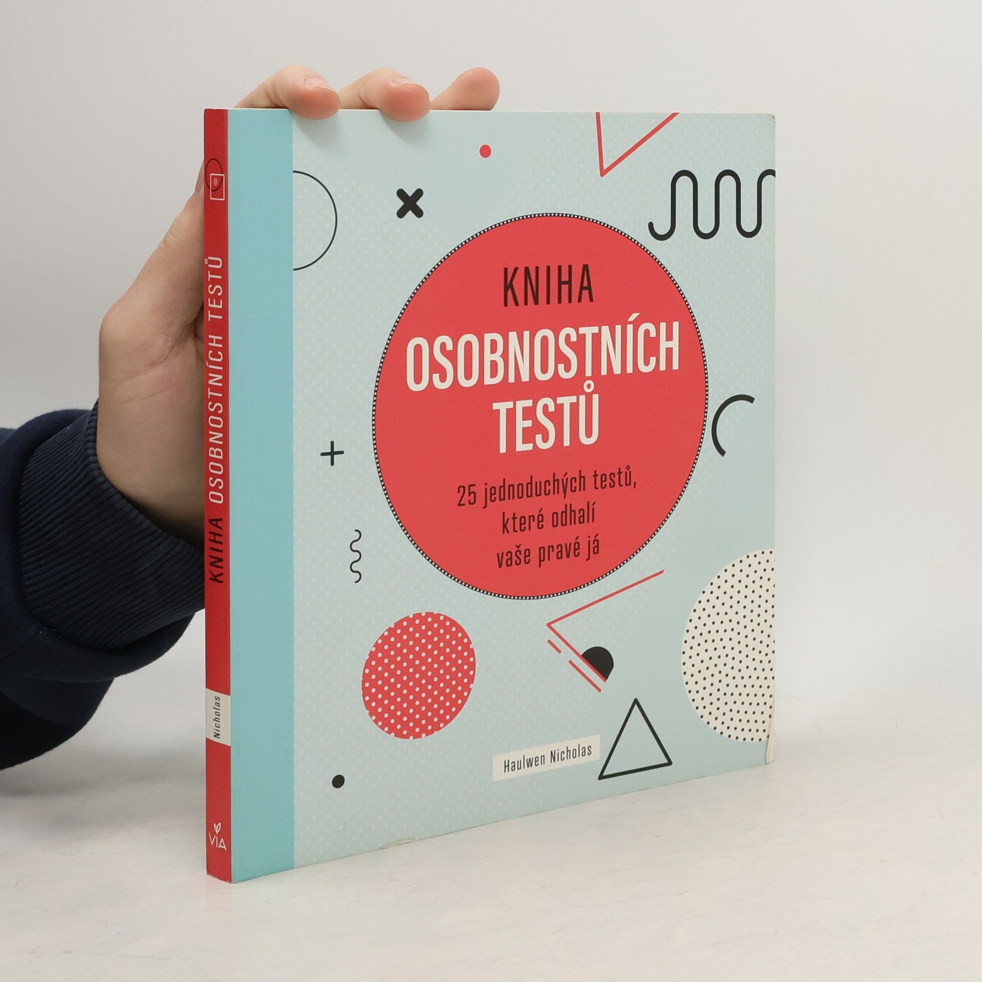 Haulwen Nicholas Kniha osobnostních testů: 25 jednoduchých testů, které odhalí vaše pravé já