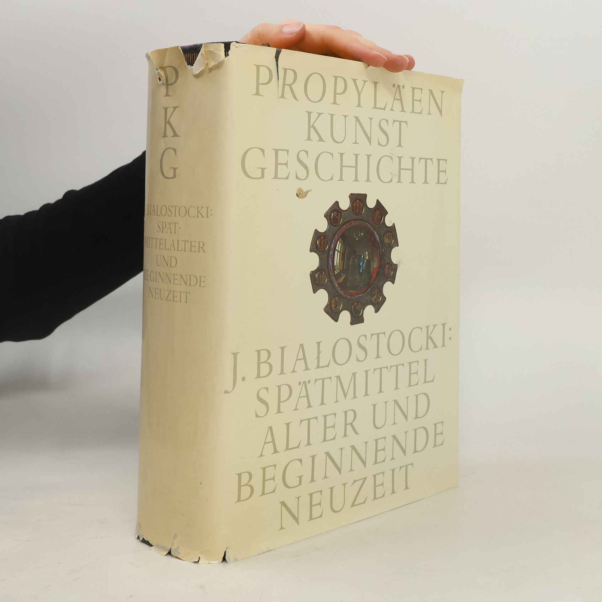 J. Bialostocki Spätmittel Propyläen Kunst Geschichte: Alter und Beginnende Neuzeit