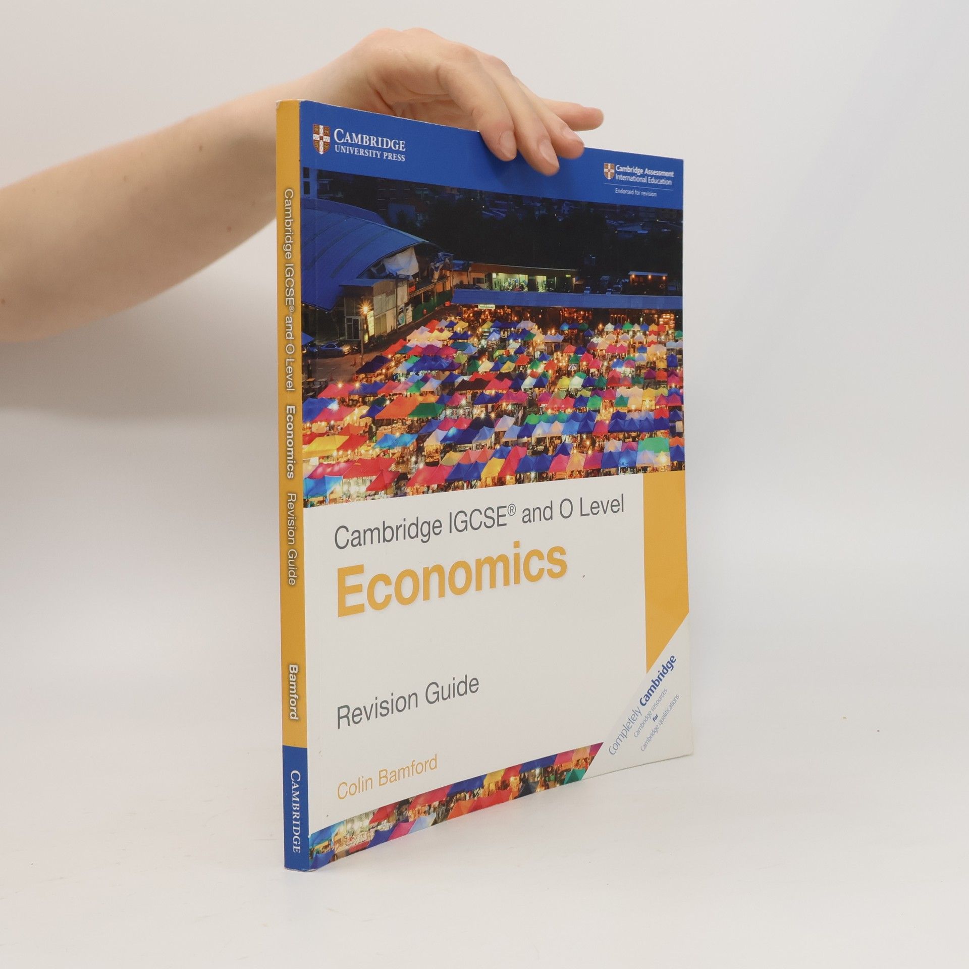 Colin Bamford Cambridge IGCSE® and O Level Economics Revision Guide