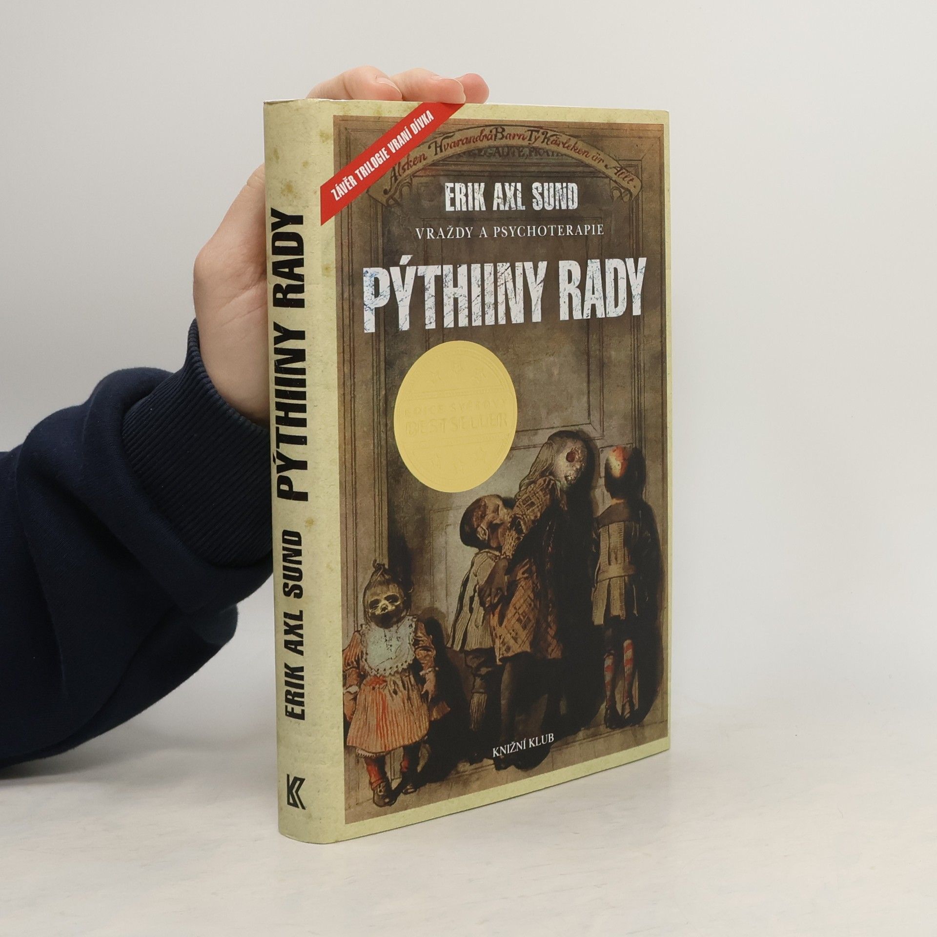 Erik Axl Sund Slabost Victorie Bergmanové. 3. díl. Pýthiiny rady