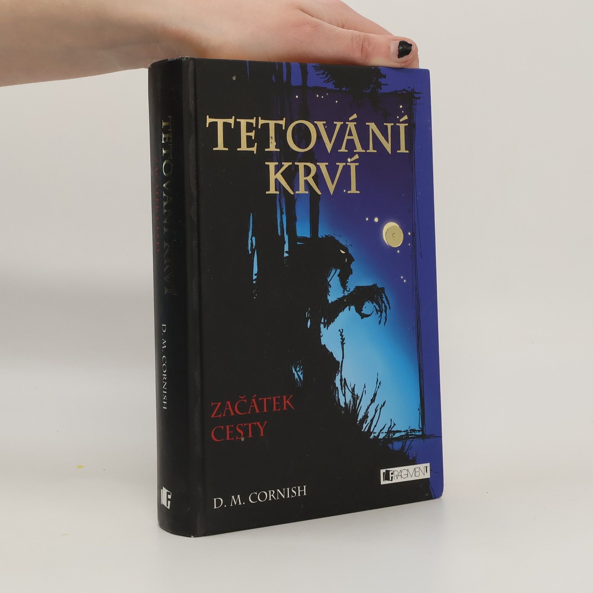 D. M. Cornish Tetování krví. Začátek cesty (kniha první)