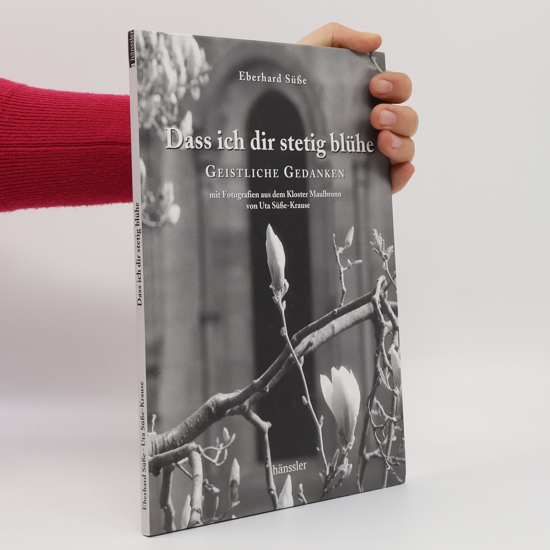 Eberhard Süße Dass ich dir stetig blühe