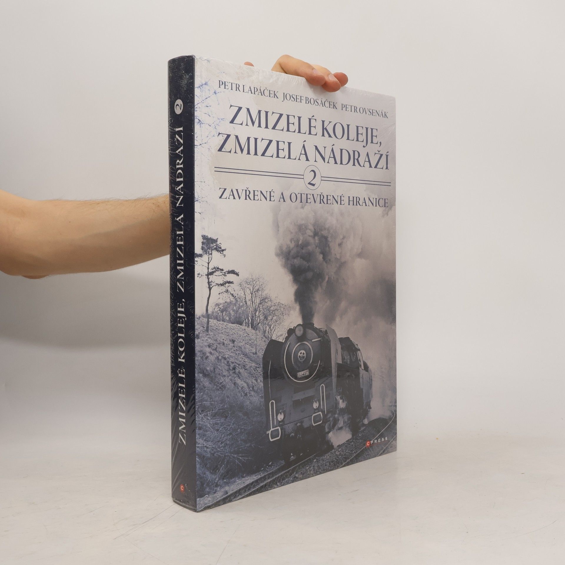 Petr Lapáček Zmizelé koleje, zmizelá nádraží. 2, Zavřené a otevřené hranice