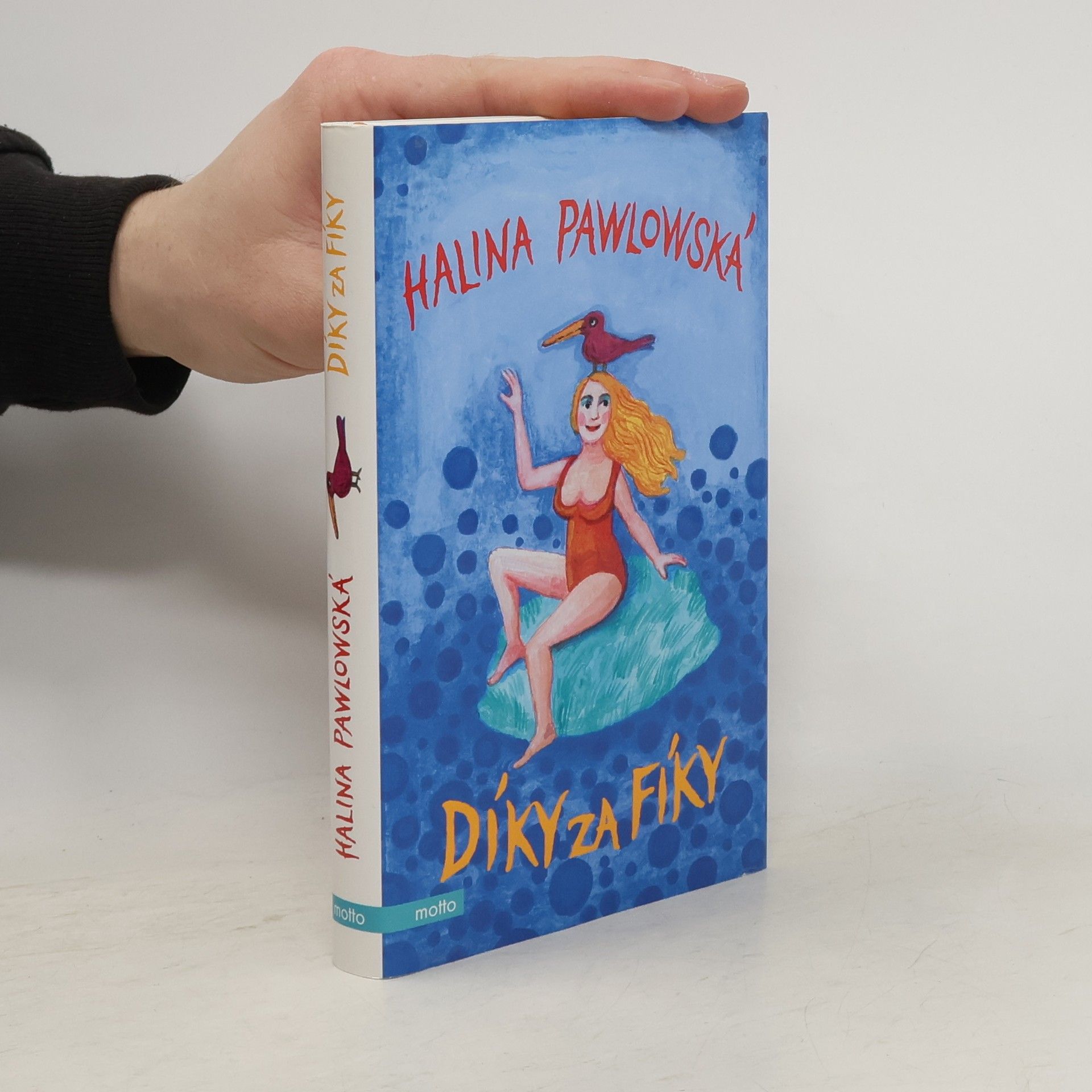 Halina Pawlowská Díky za fíky