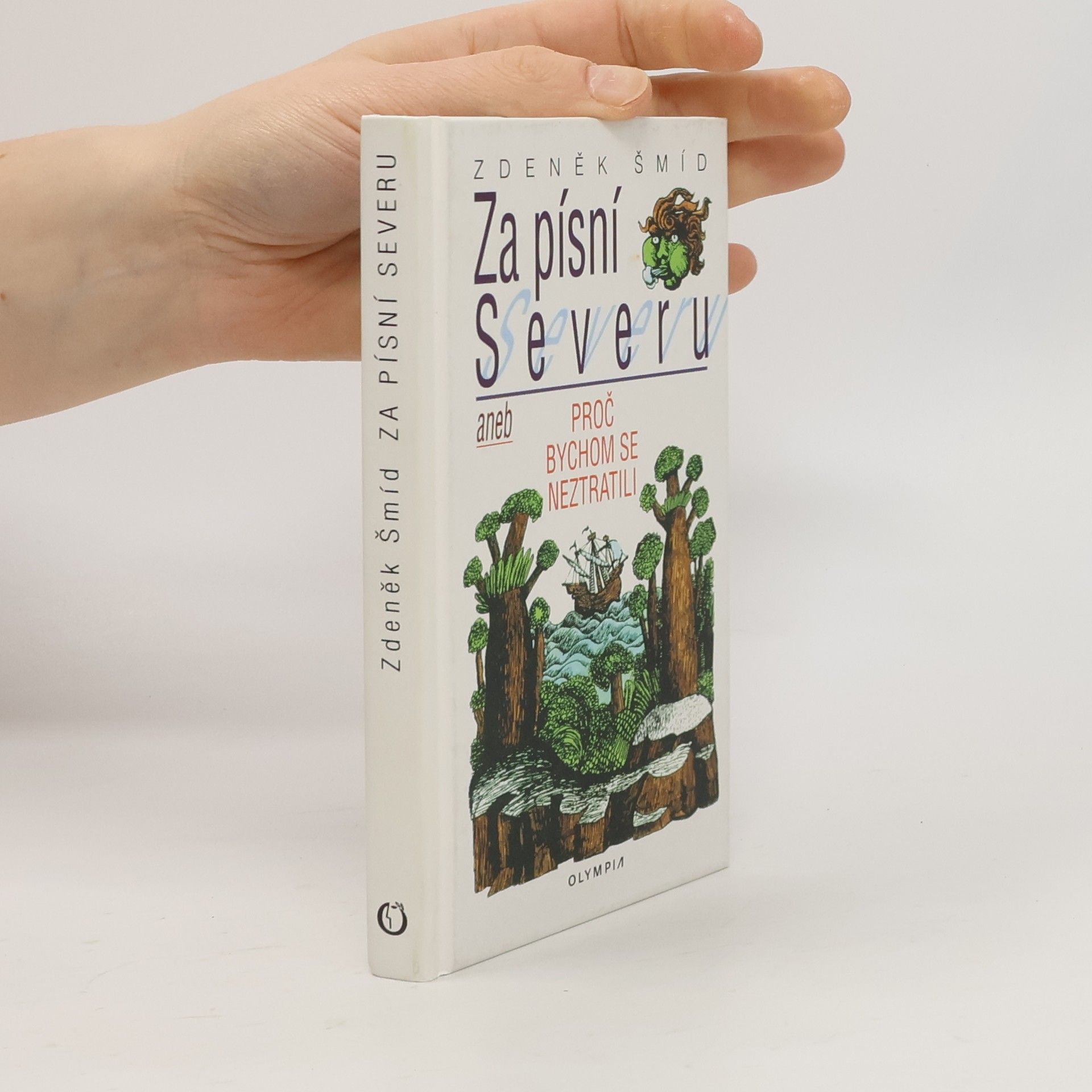Za písní Severu, aneb, Proč bychom se neztratili