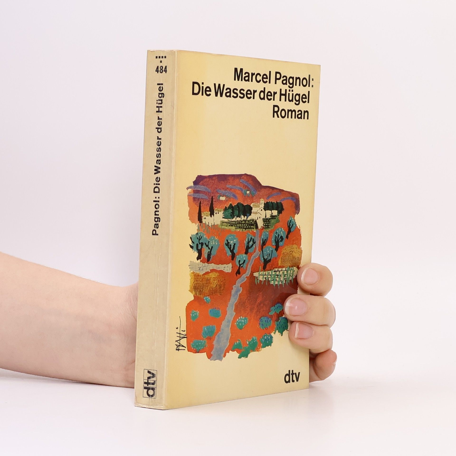 Marcel Pagnol Die Wasser der Hügel.