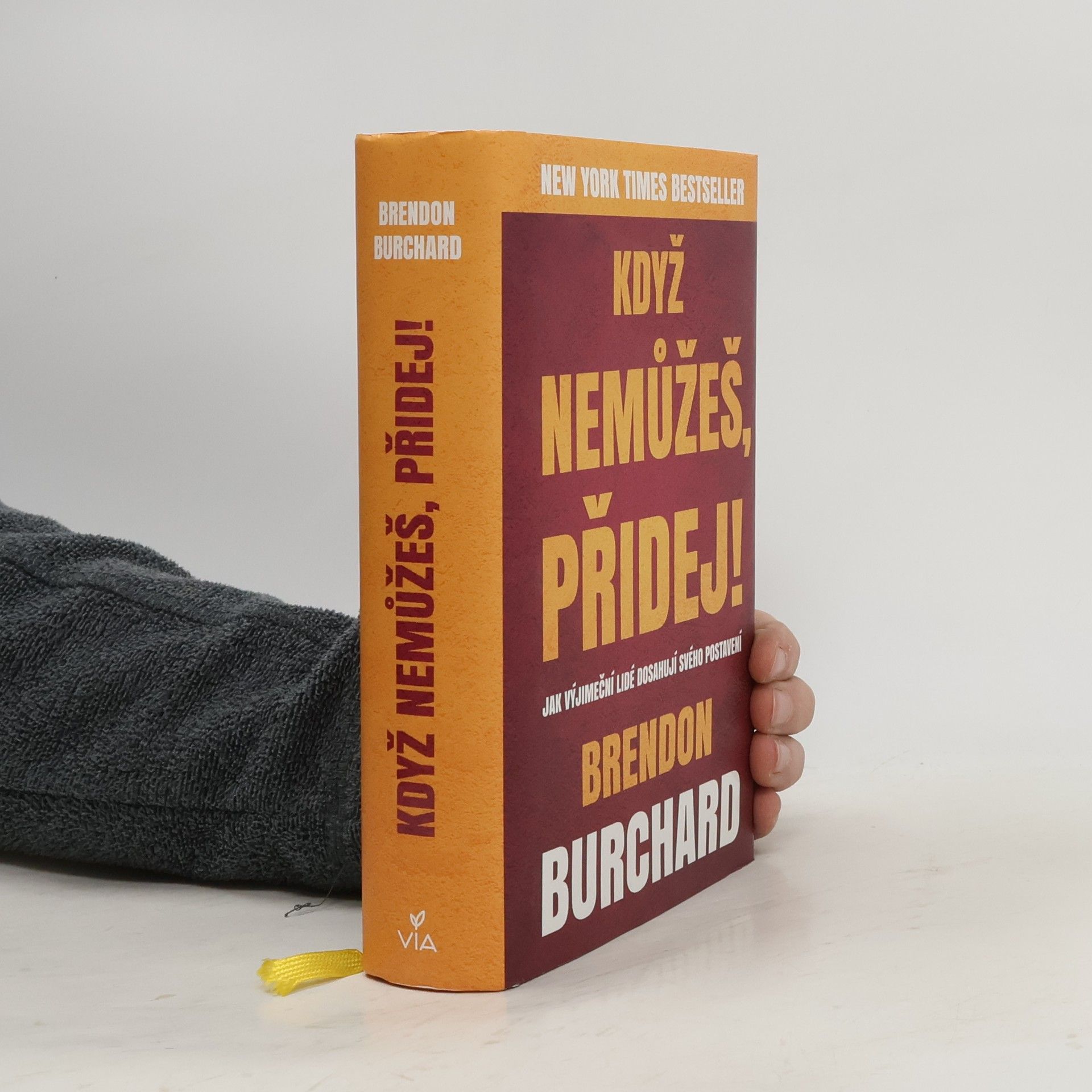Brendon Burchard Když nemůžeš, přidej!