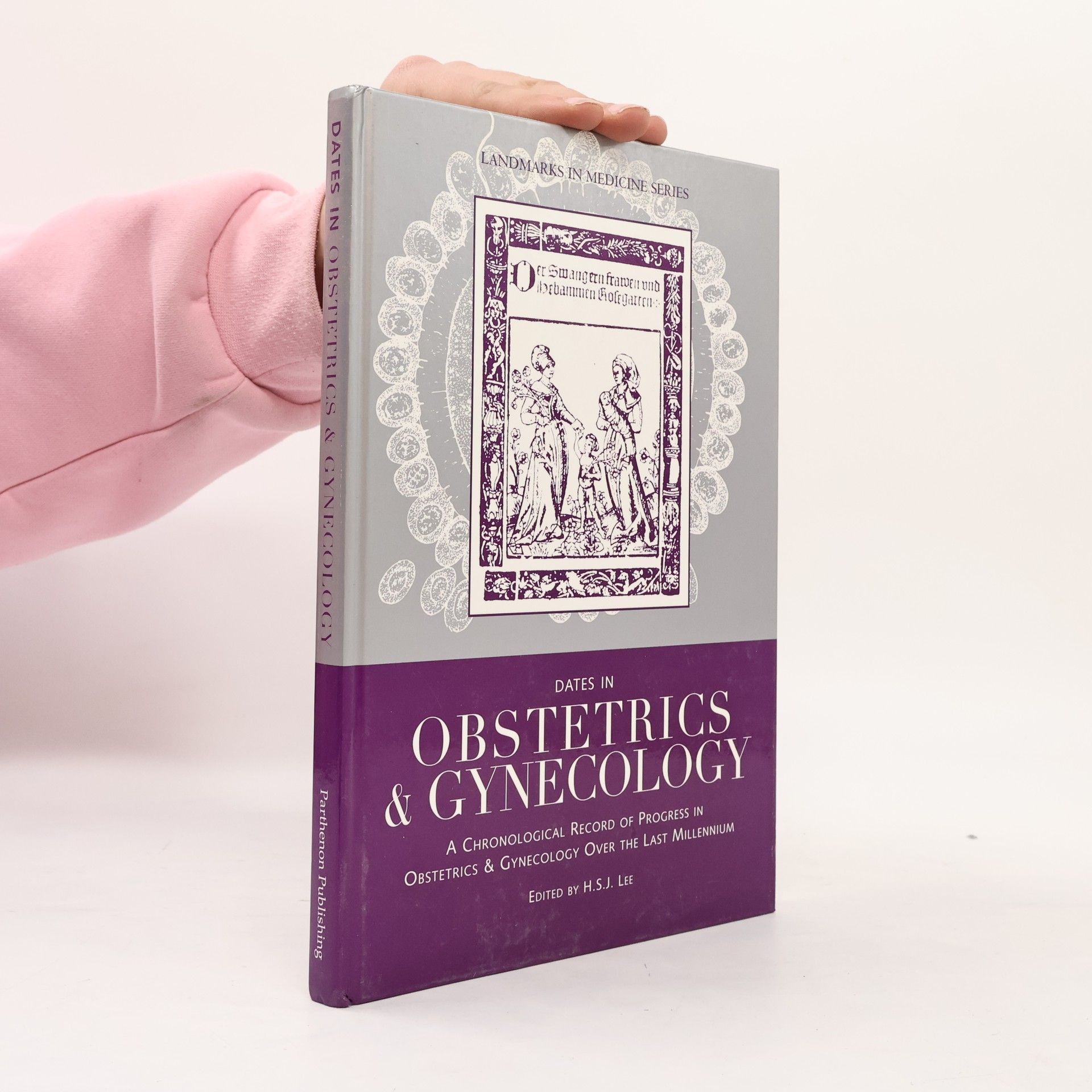 H.S.J. Lee Landmarks in Medicine Series: Dates in Obstetrics and Gynecology