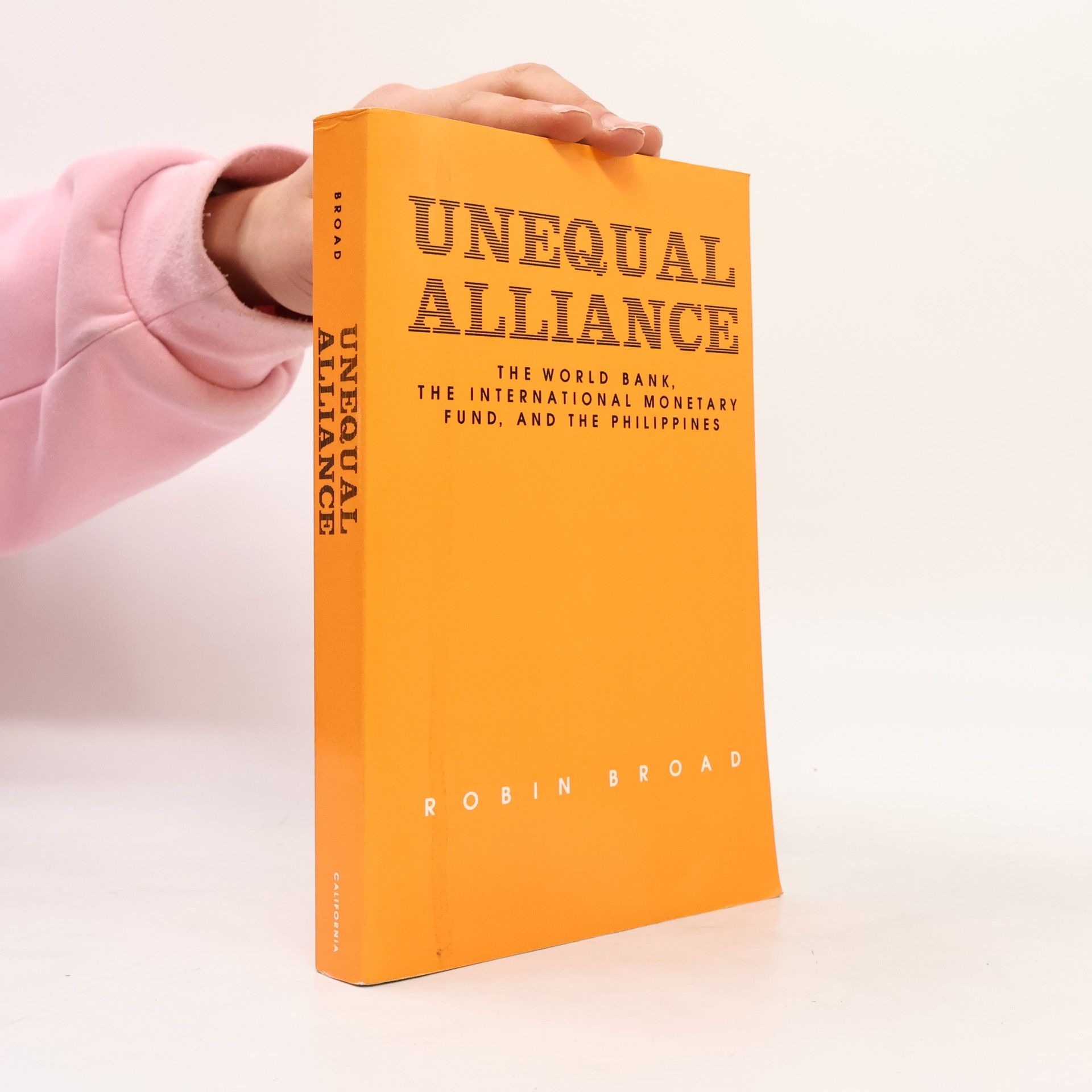Robin Broad Studies in International Political Economy - 19: Unequal Alliance