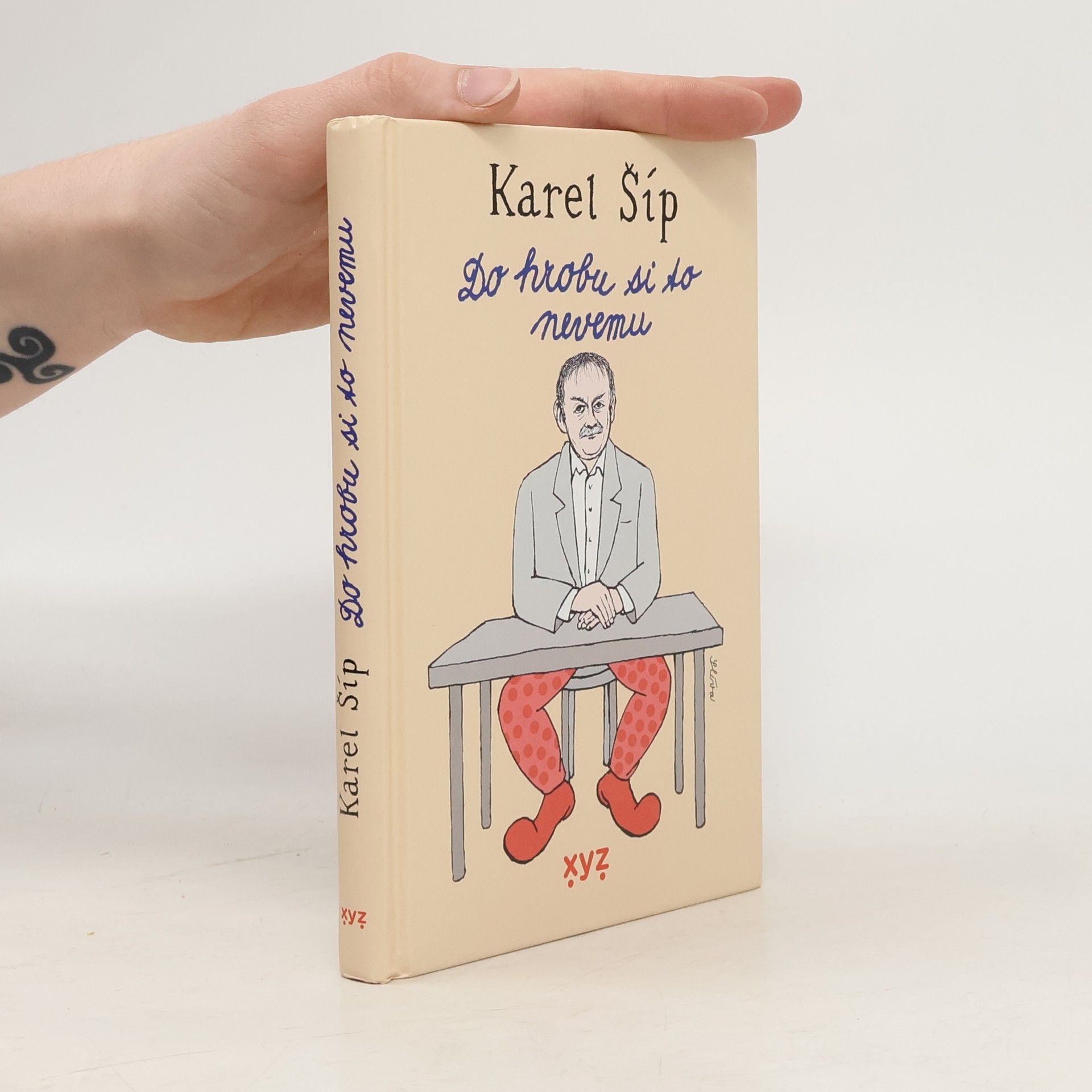 Karel Šíp Do hrobu si to nevemu