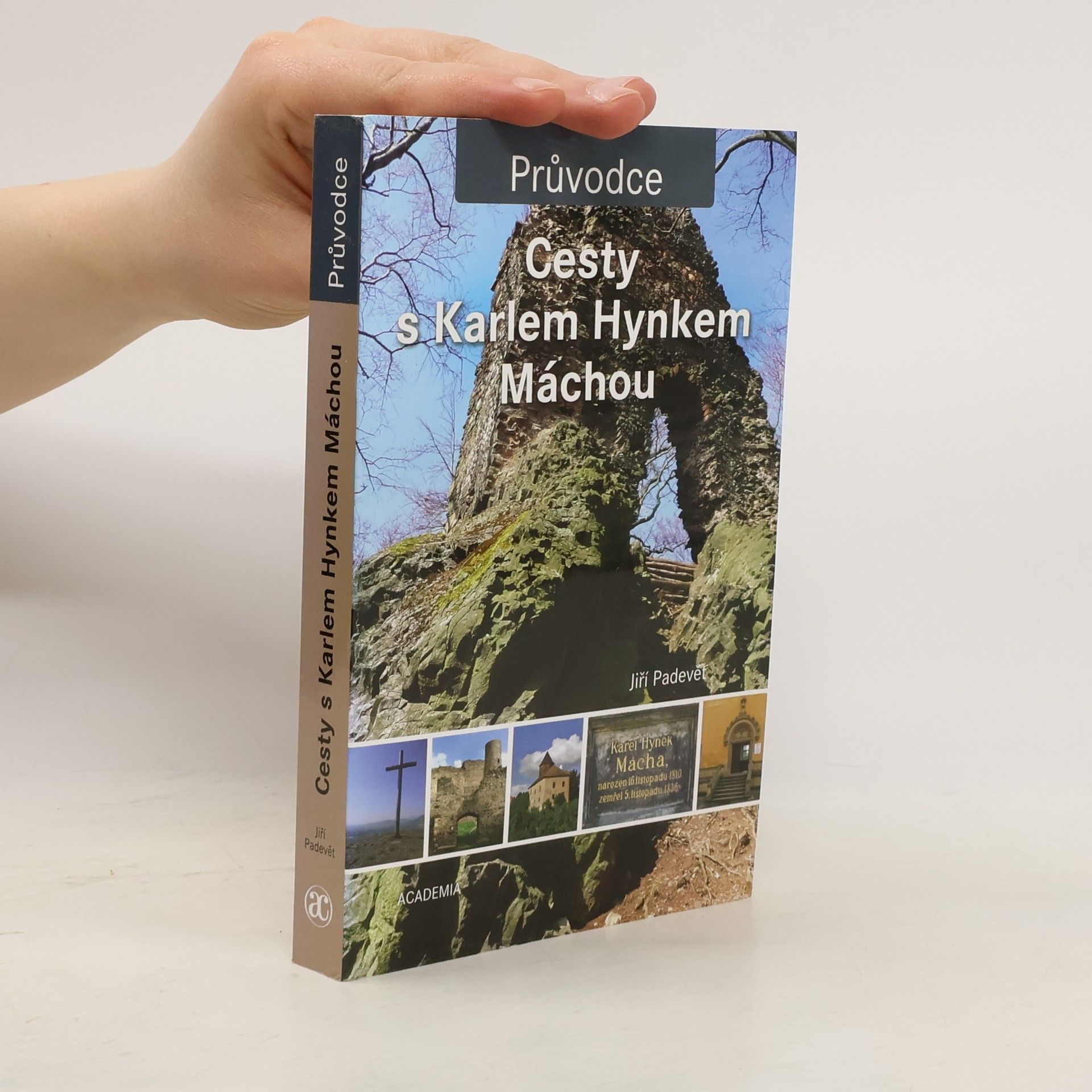 Jiří Padevět Cesty s Karlem Hynkem Máchou