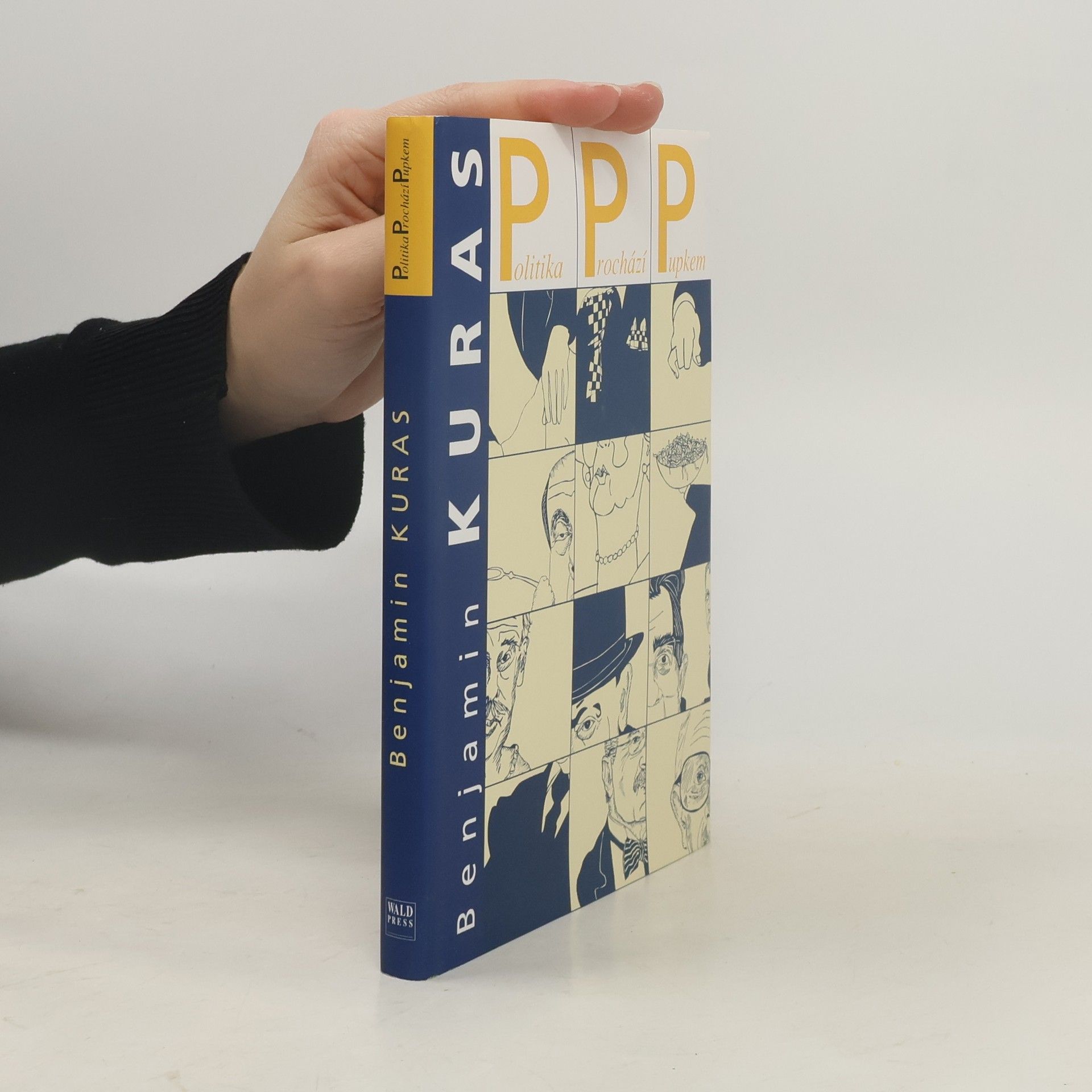 Benjamin Kuras PPP: politika prochází pupkem