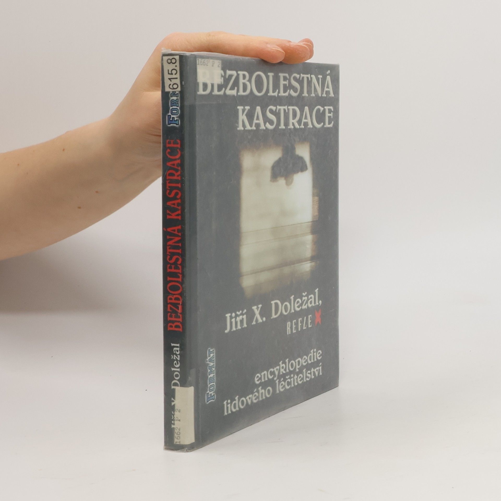 Jiří X. Doležal Bezbolestná kastrace