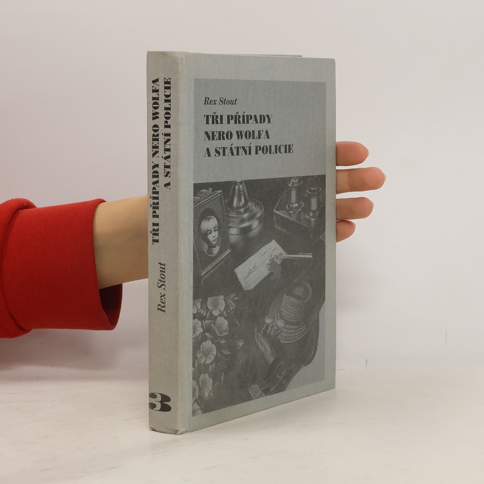 Rex Stout Tři případy Nero Wolfa a státní policie