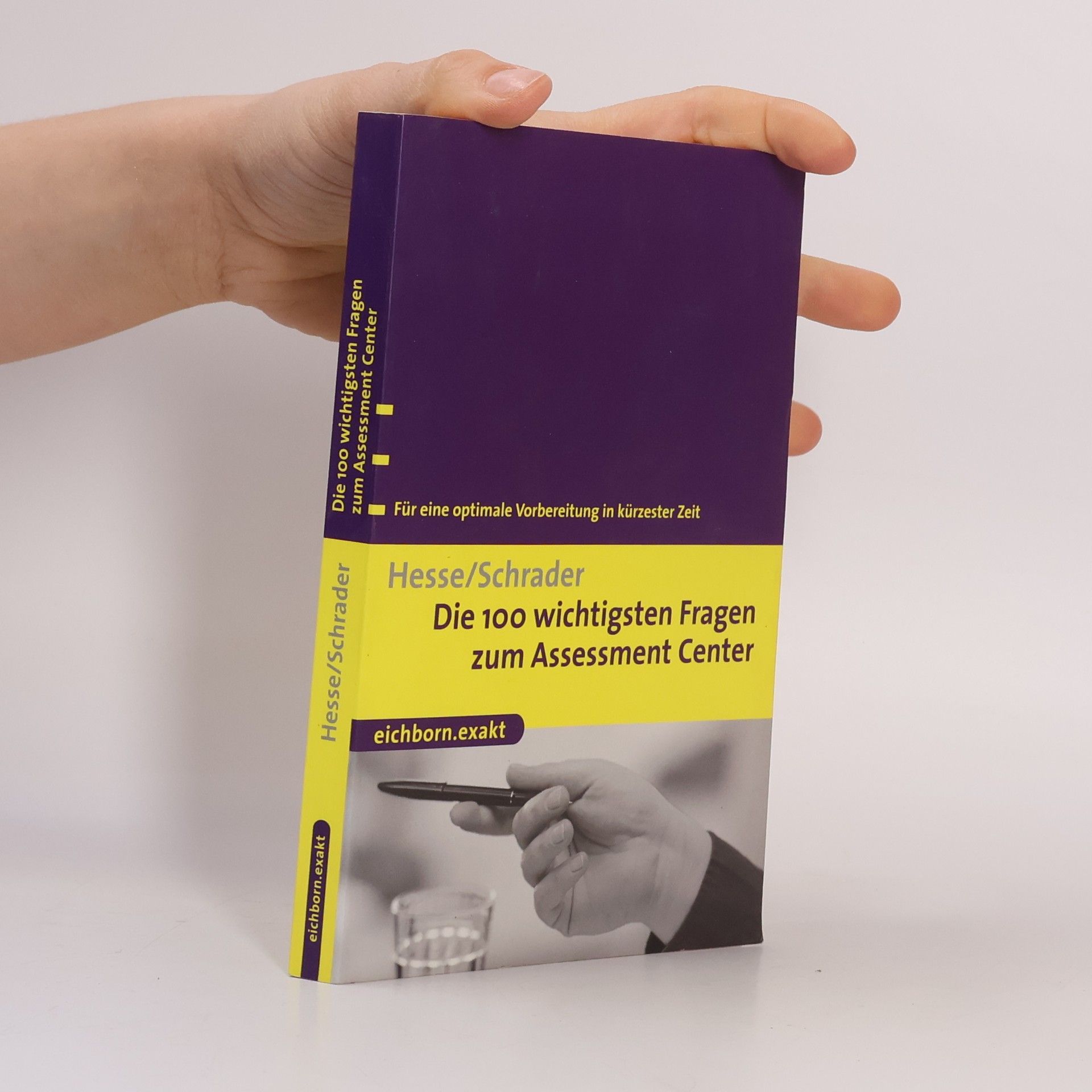 Jürgen Hesse Die 100 wichtigsten Fragen zum Assessment-Center