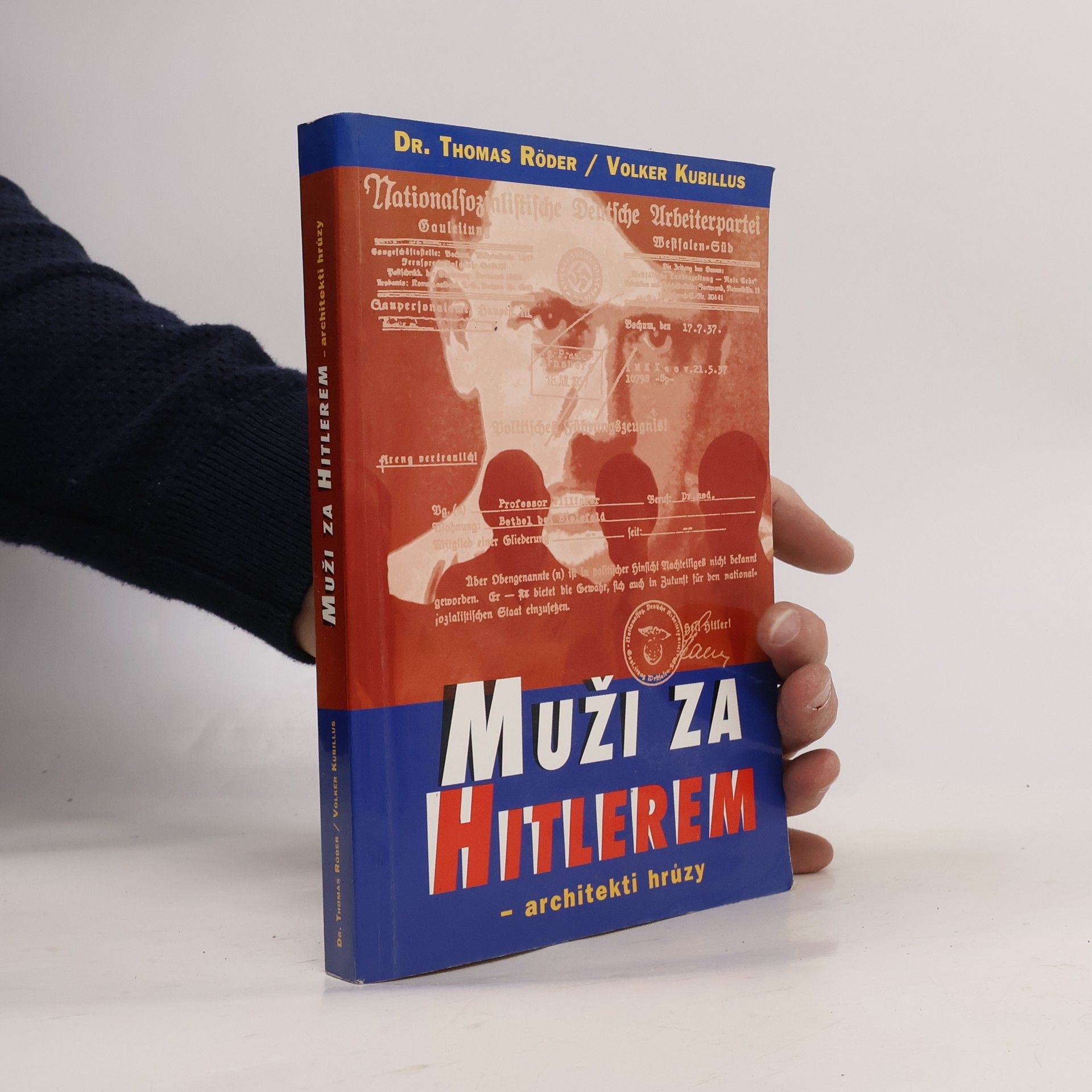 Thomas Röder Muži za Hitlerem: Architekti hrůzy