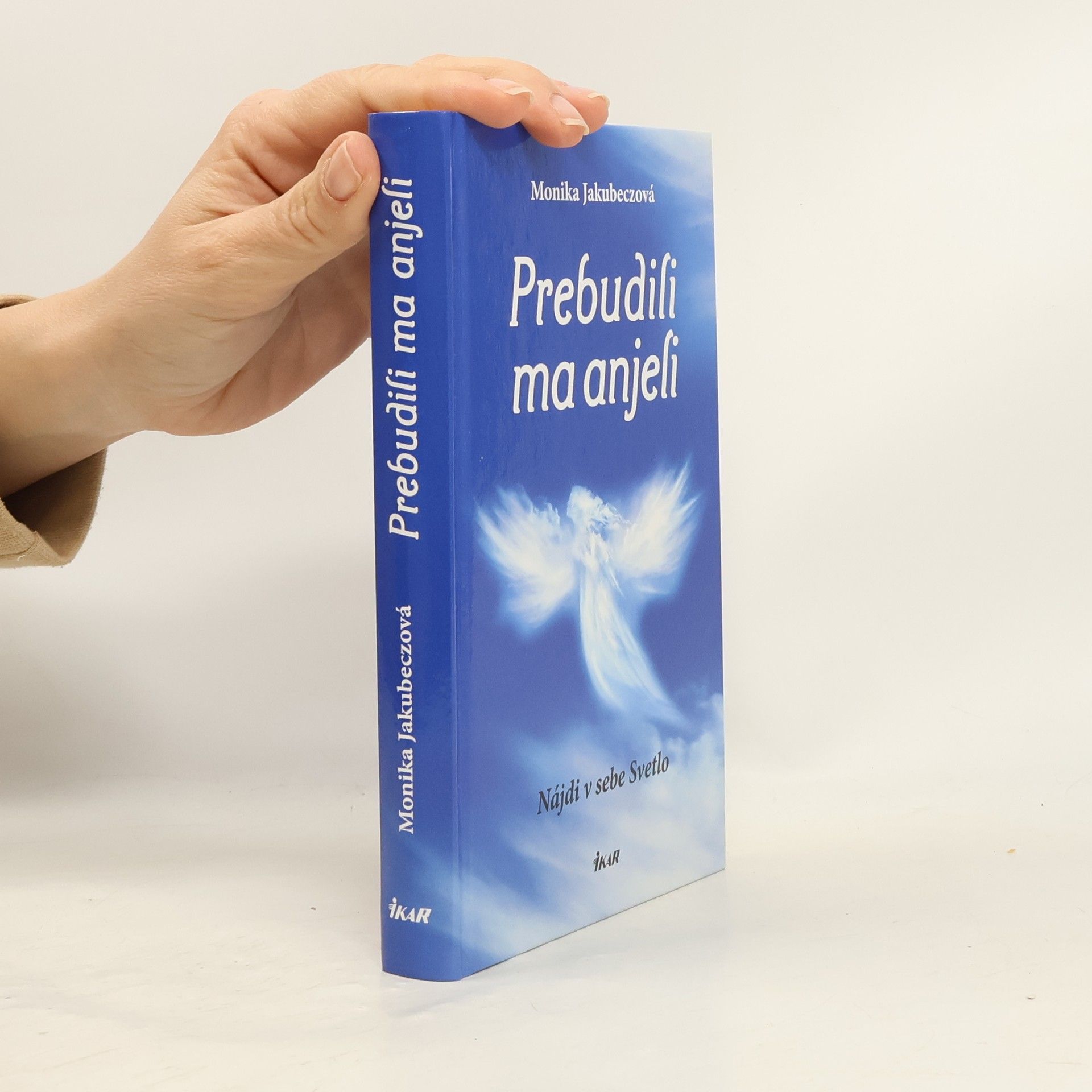 Jakubeczová Monika Prebudili ma anjeli