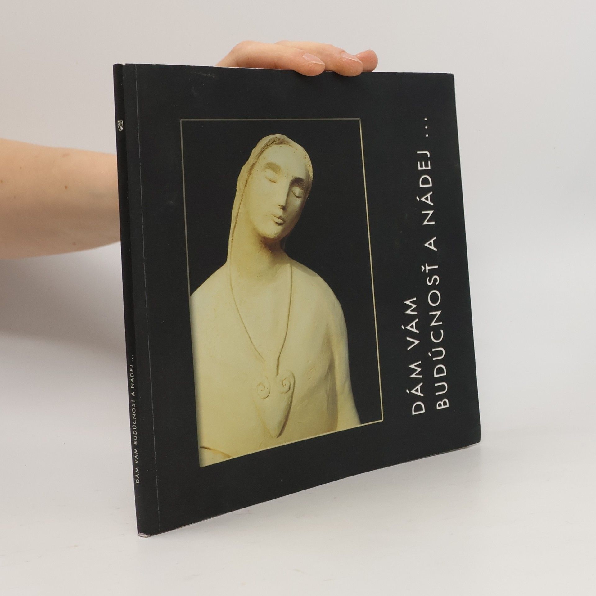 Kolektiv autorů Dám vám budúcnosť a nádej...