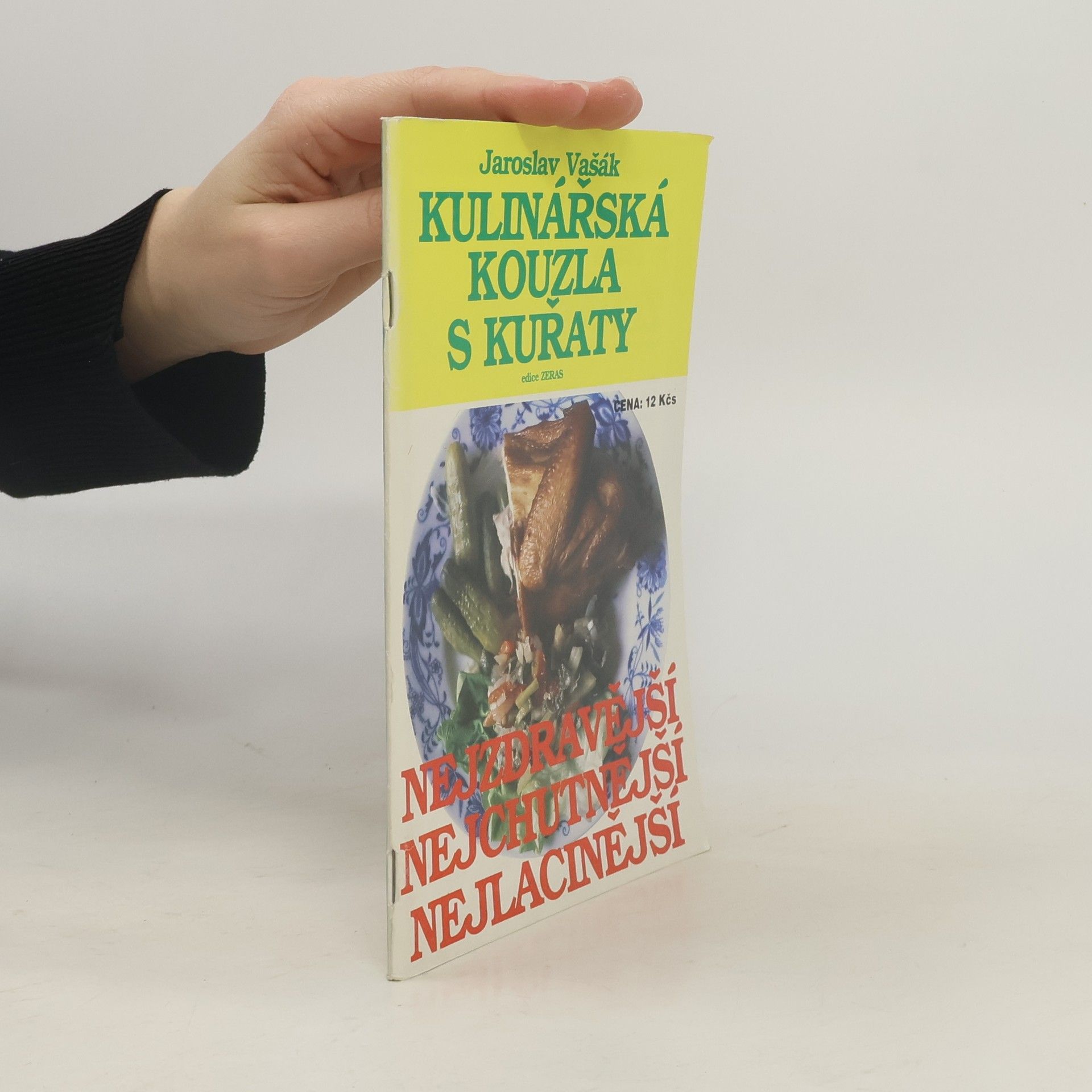 Jaroslav Vašák Kulinářská kouzla s kuřaty