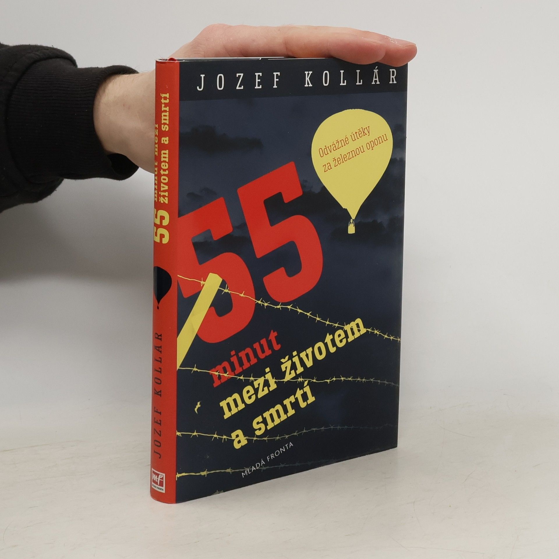 Jozef Kollár 55 minut mezi životem a smrtí. Odvážné útěky za železnou oponu