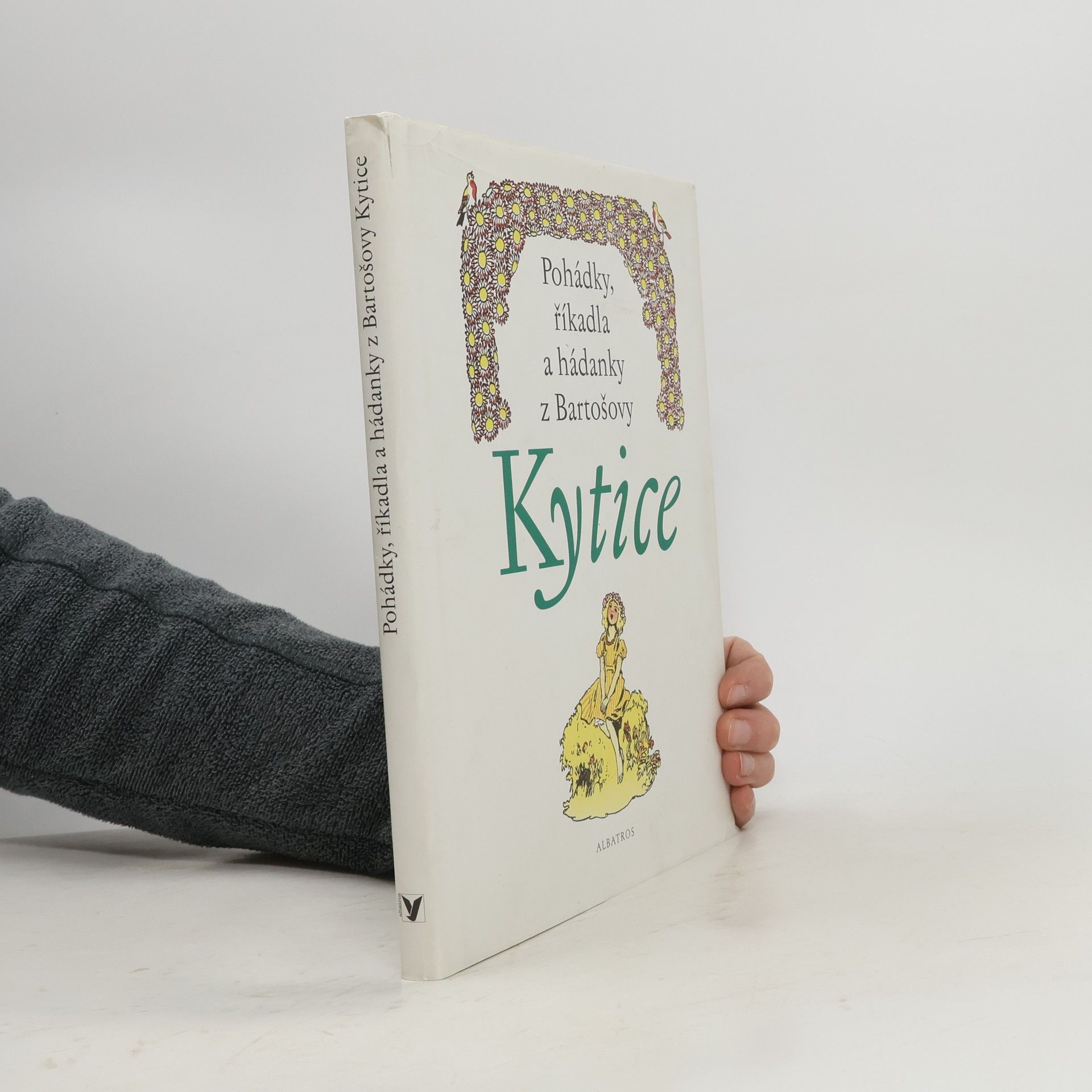 František Bartoš Pohádky, říkadla a hádanky z Bartošovy Kytice