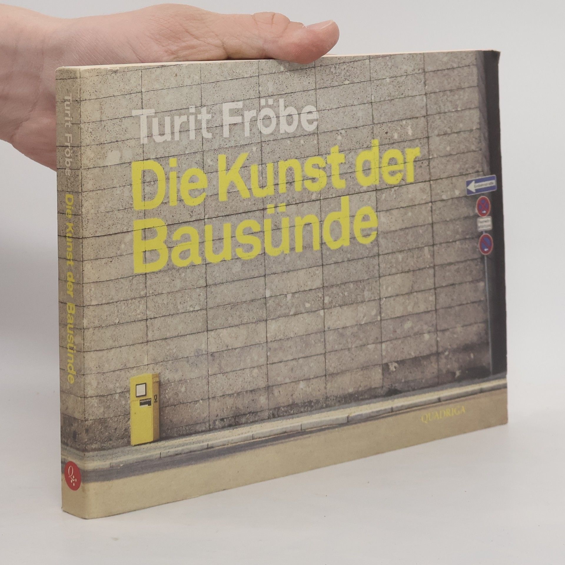 Turit Fröbe Die Kunst der Bausünde