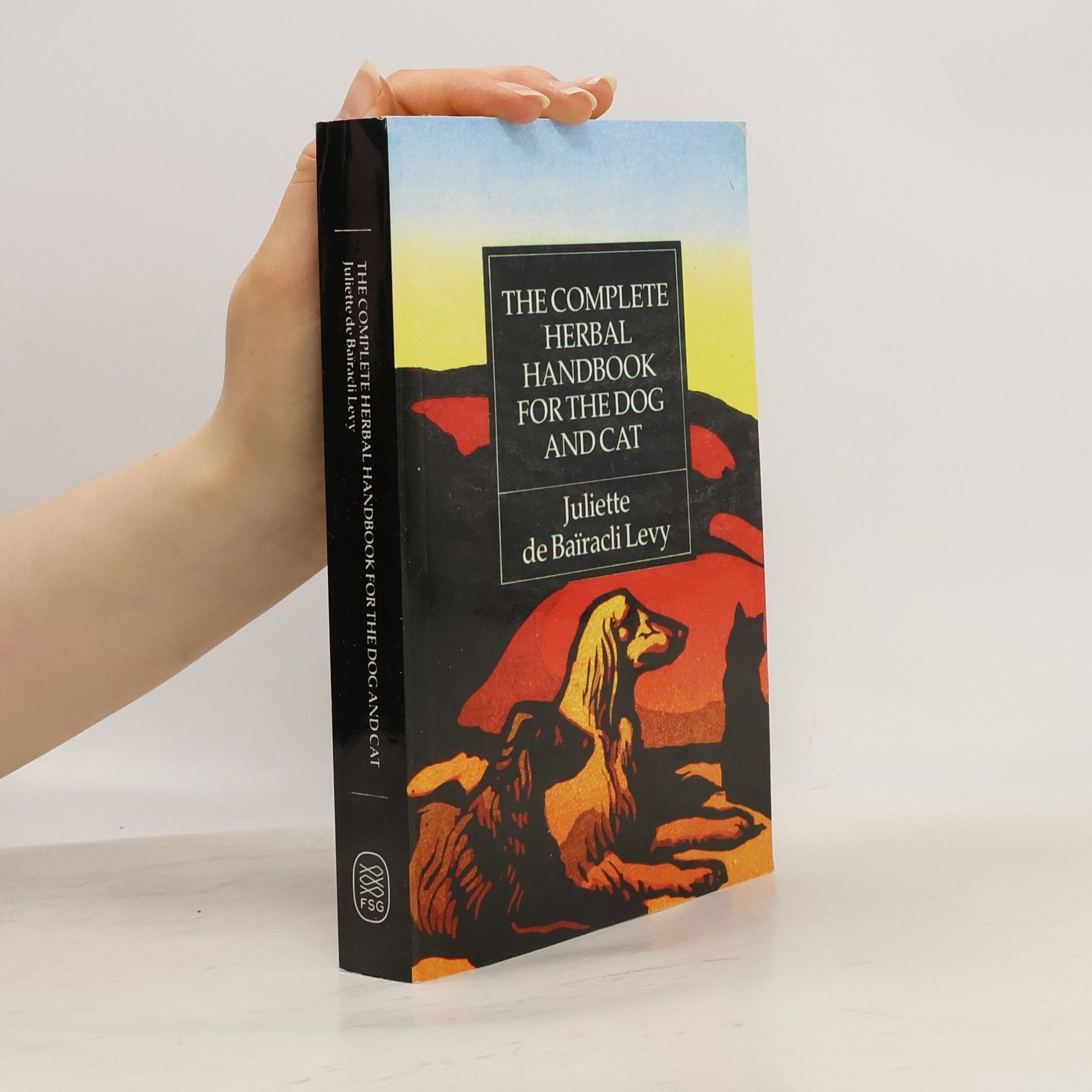Juliette de Bai͏̈racli Levy The Complete Herbal Handbook for the Dog and Cat