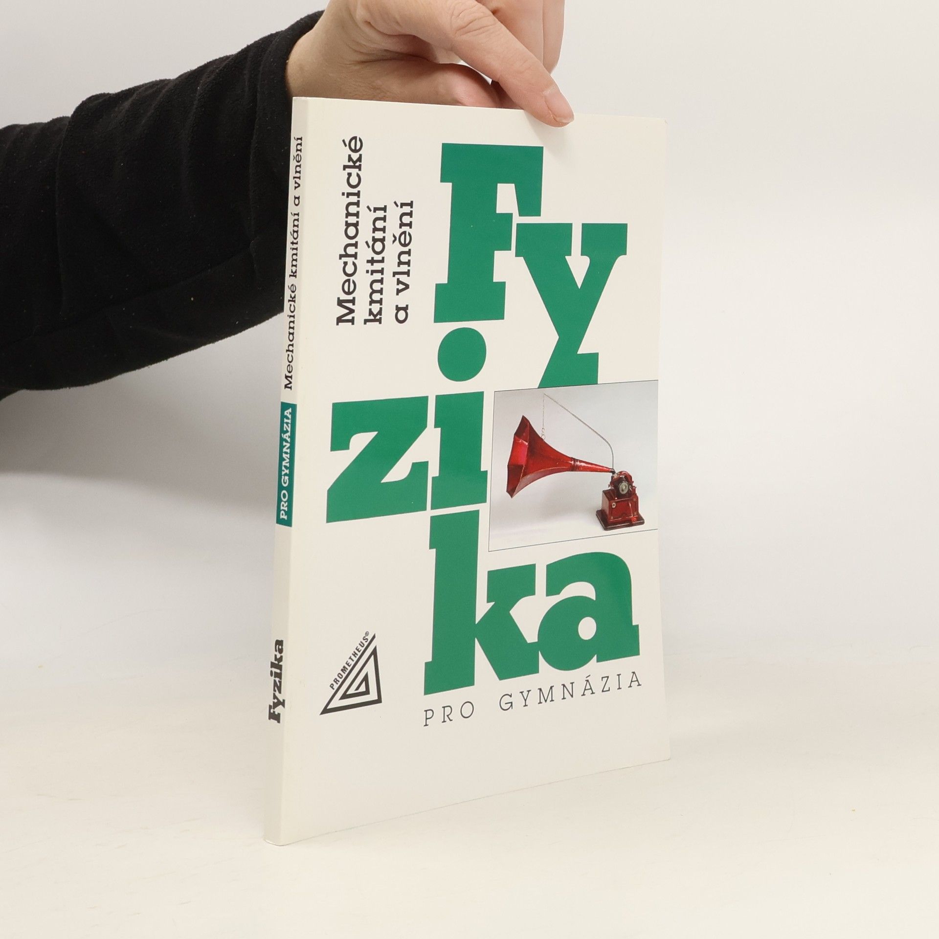 Fyzika pro gymnázia: Mechanické kmitání a vlnění