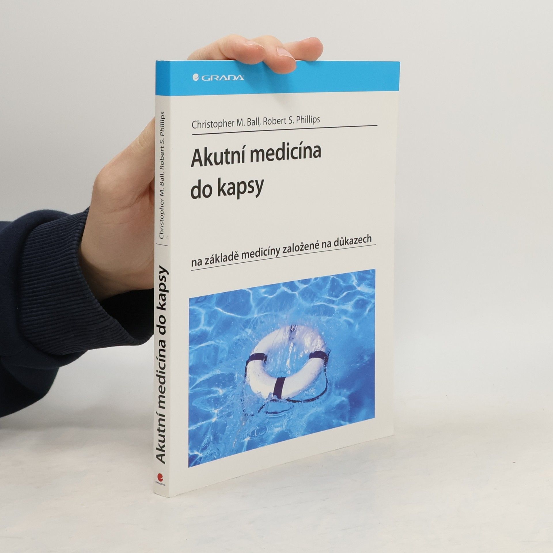 Christopher M. Ball Akutní medicína do kapsy: Na základě medicíny založené na důkazech