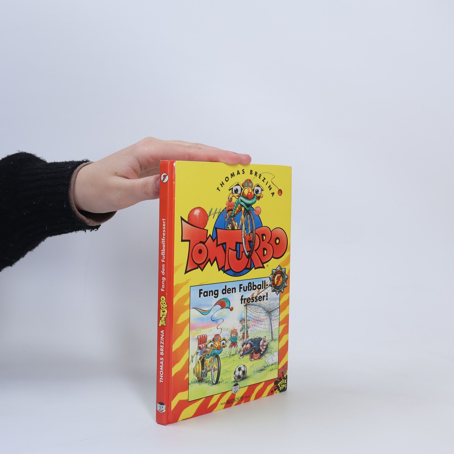 Thomas Brezina Tom Turbo. Fang den Fußballfresser!
