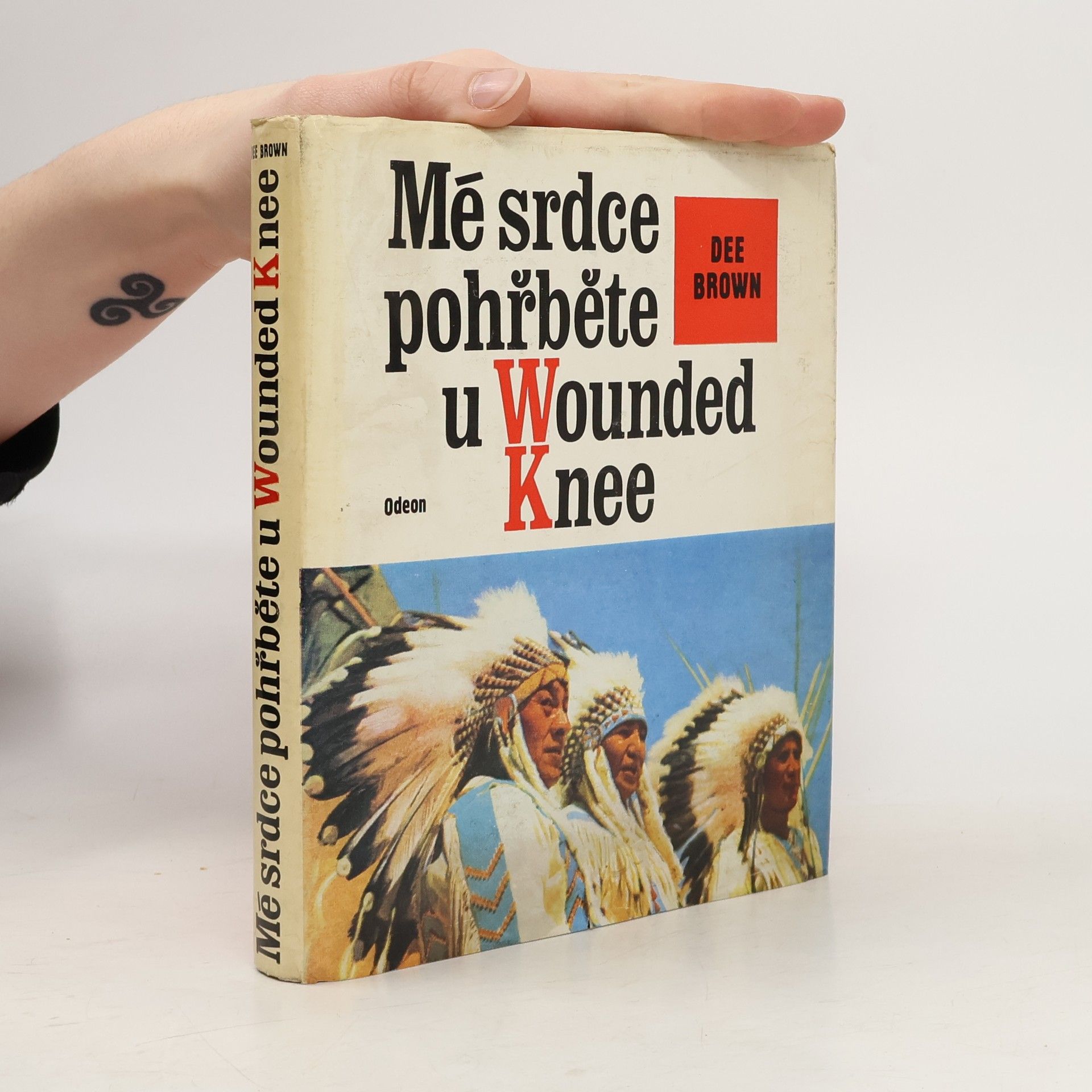 Dee Brown Mé srdce pohřběte u Wounded Knee