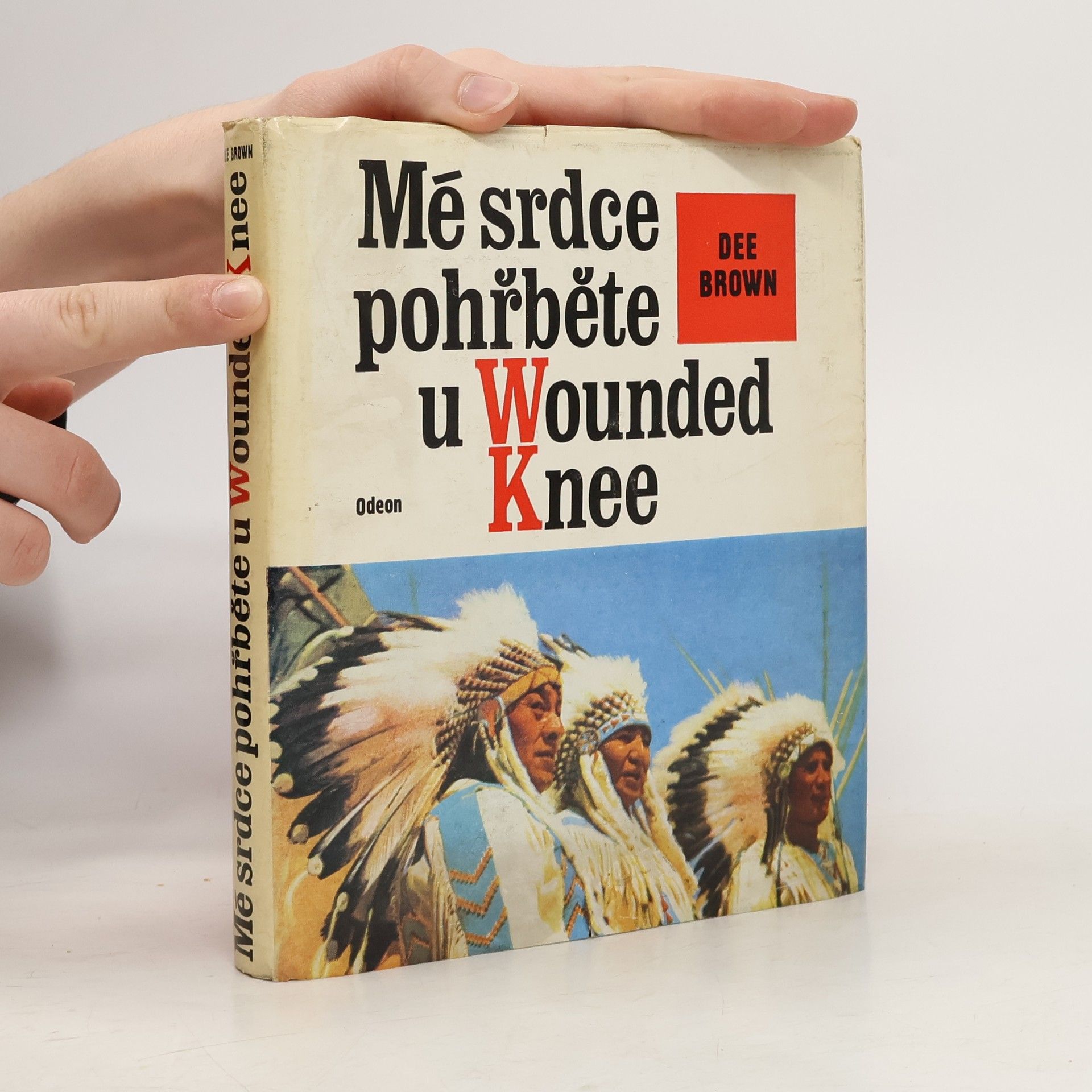 Dee Brown Mé srdce pohřběte u Wounded Knee