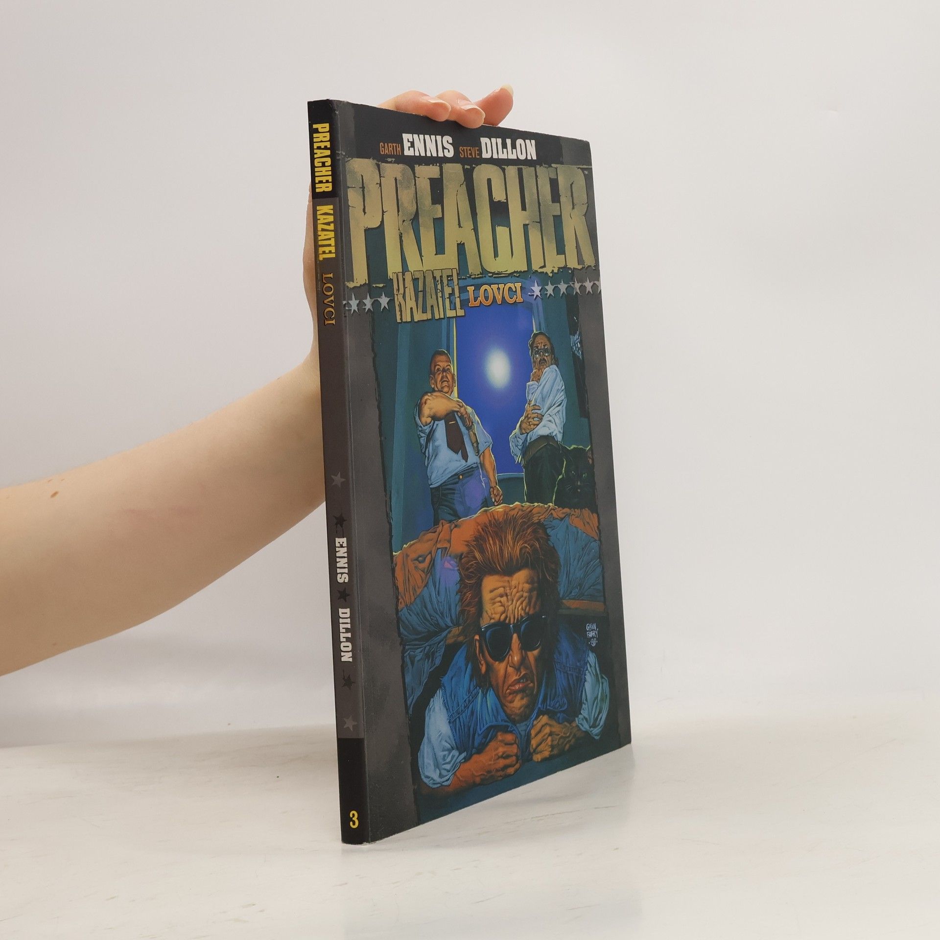 Garth Ennis Preacher = Kazatel. Lovci