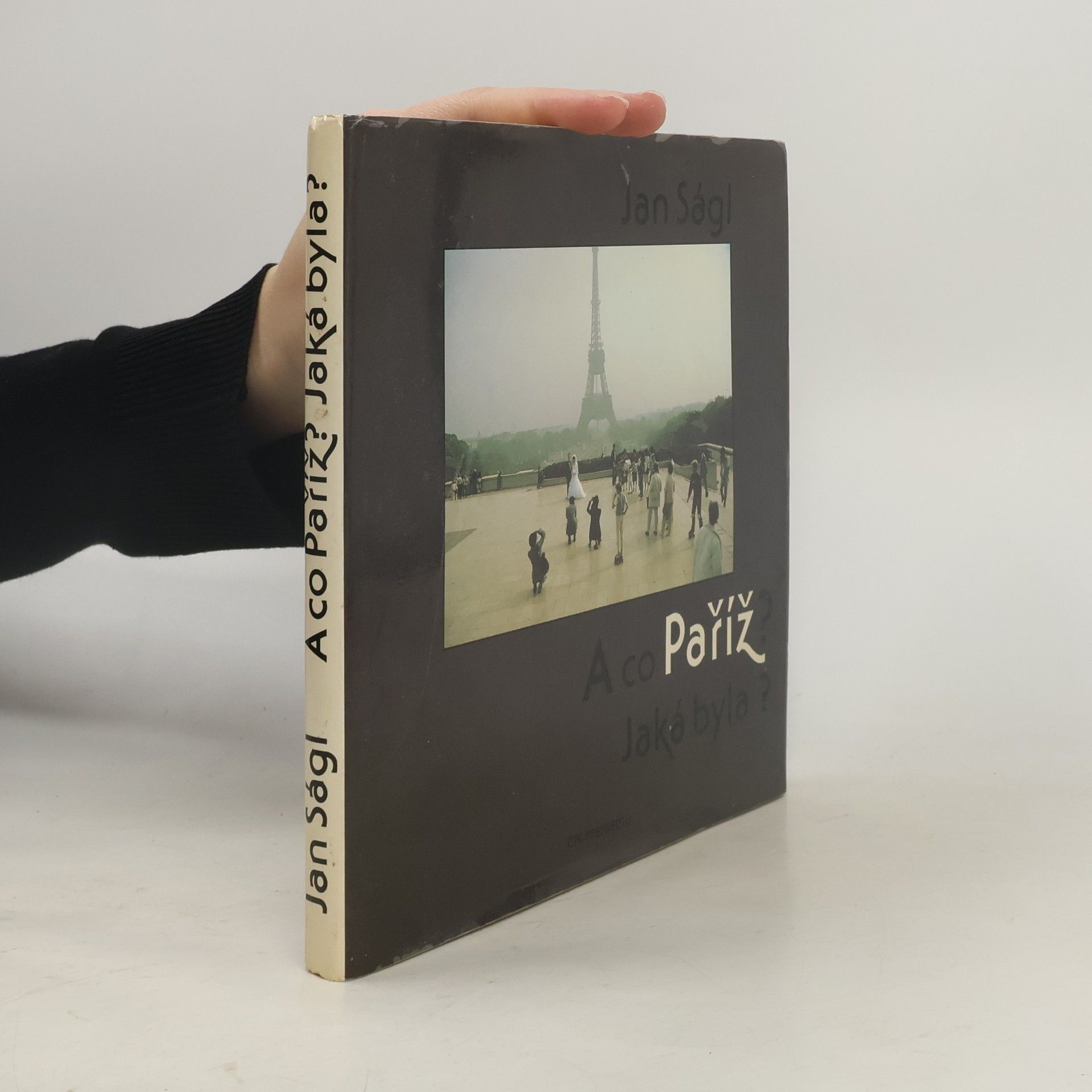 Jan Ságl A co Paříž? Jaká byla?