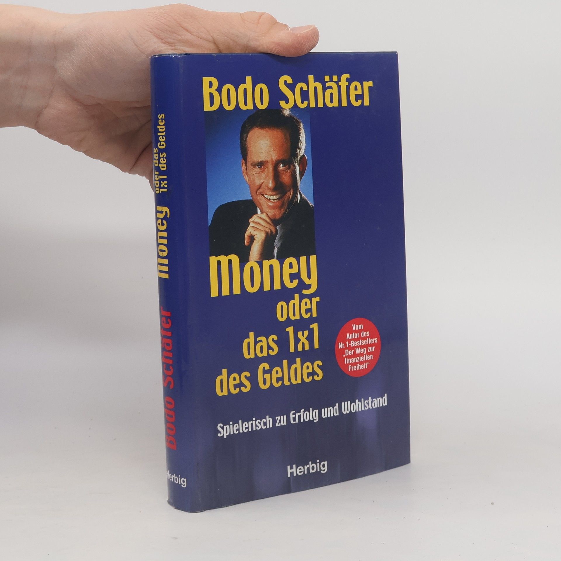 Bodo Schäfer Money oder das 1 x 1 des Geldes