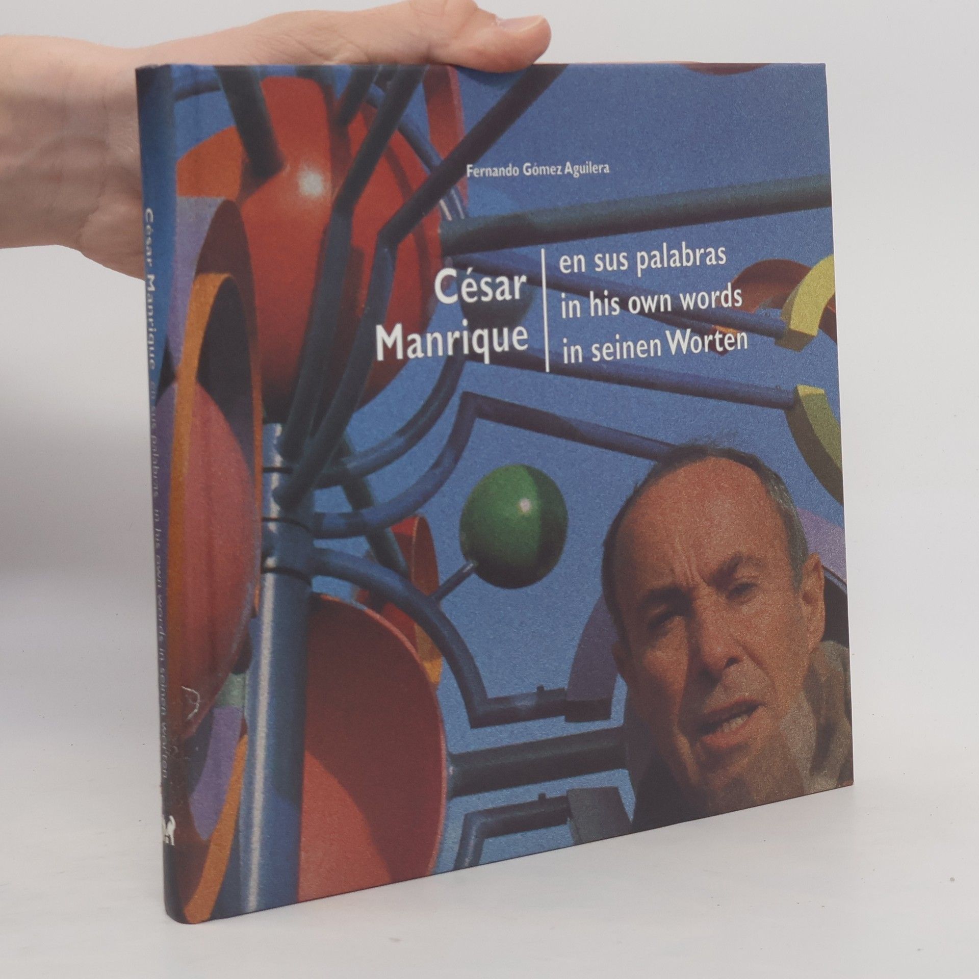 Fernando Gómez Aguilera César Manrique en sus palabras in his own words in seinen Worten