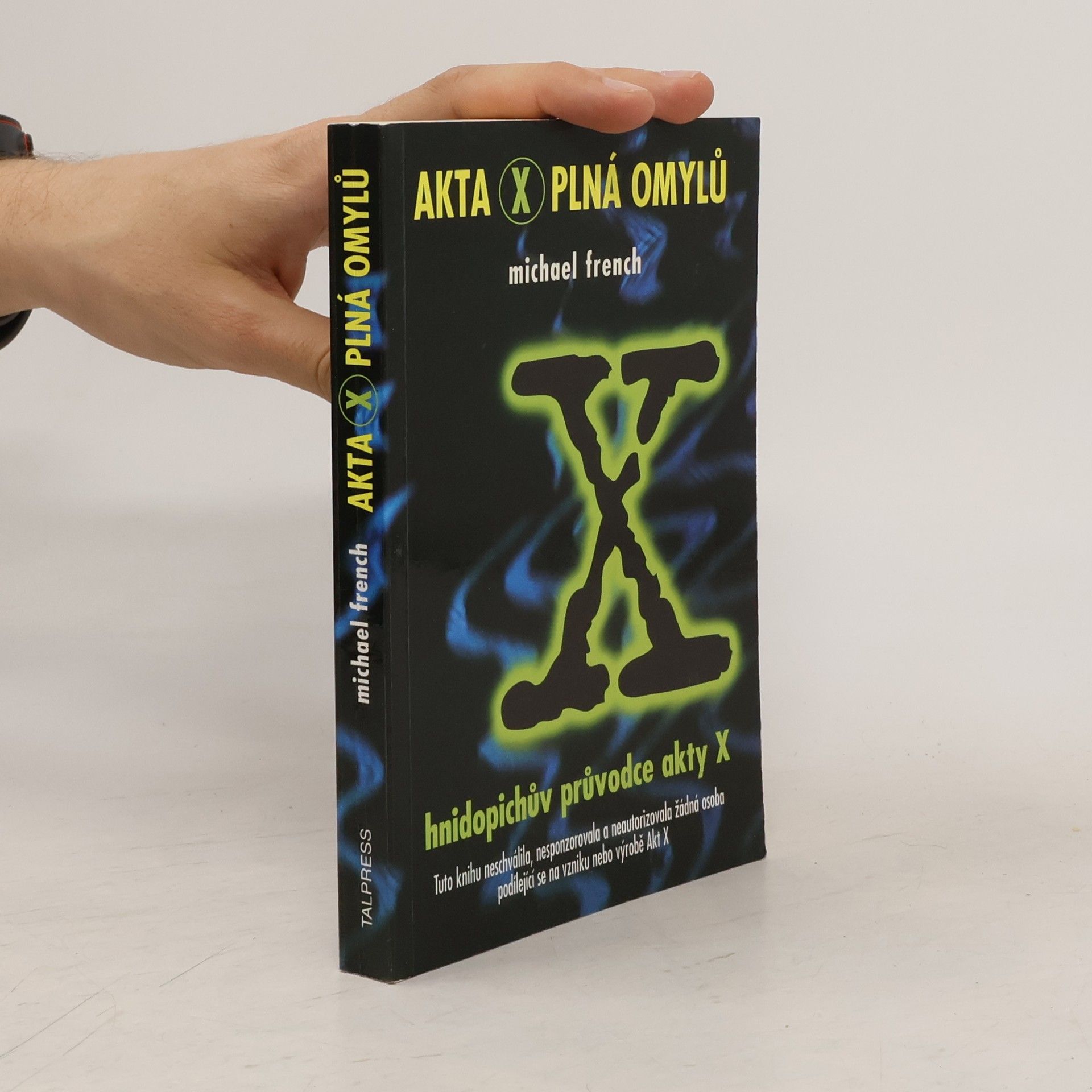 Michael French Akta X plná omylů. Hnidopichův průvodce Akty X