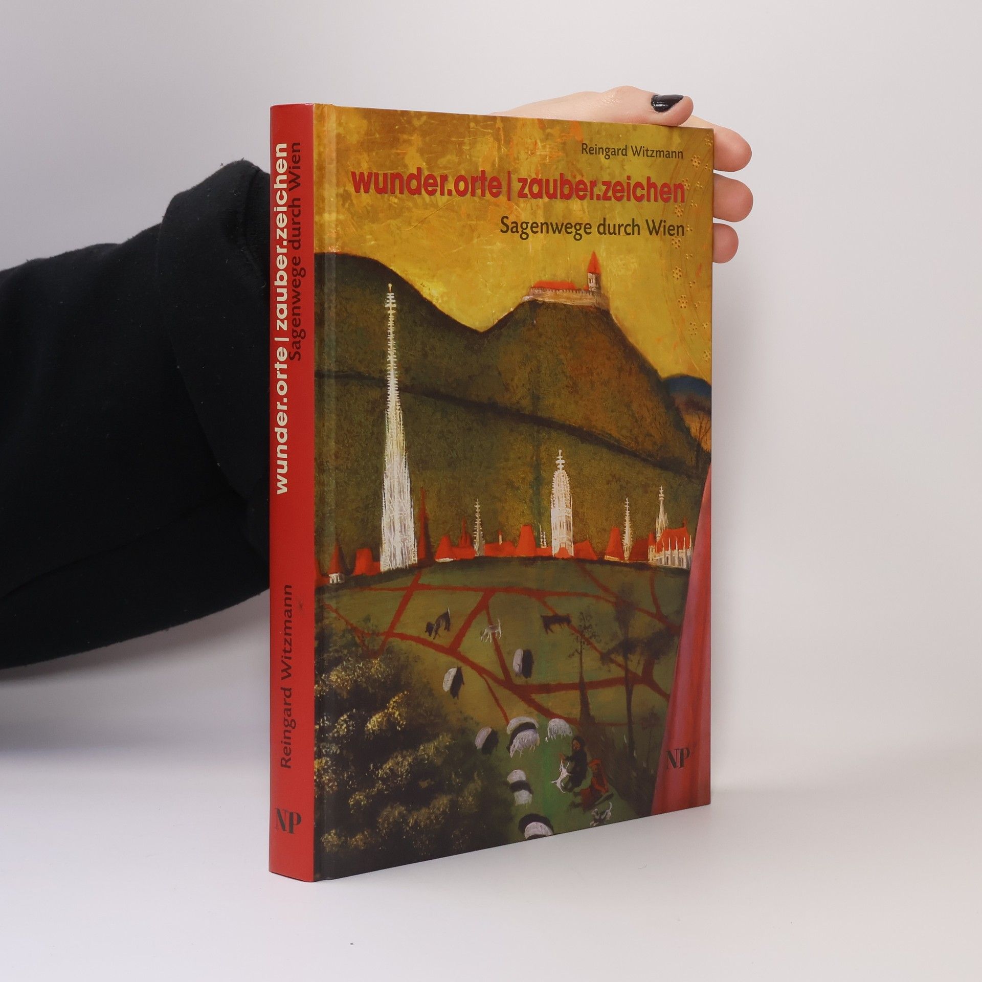 Reingard Witzmann Wunder.orte - Zauber.zeichen