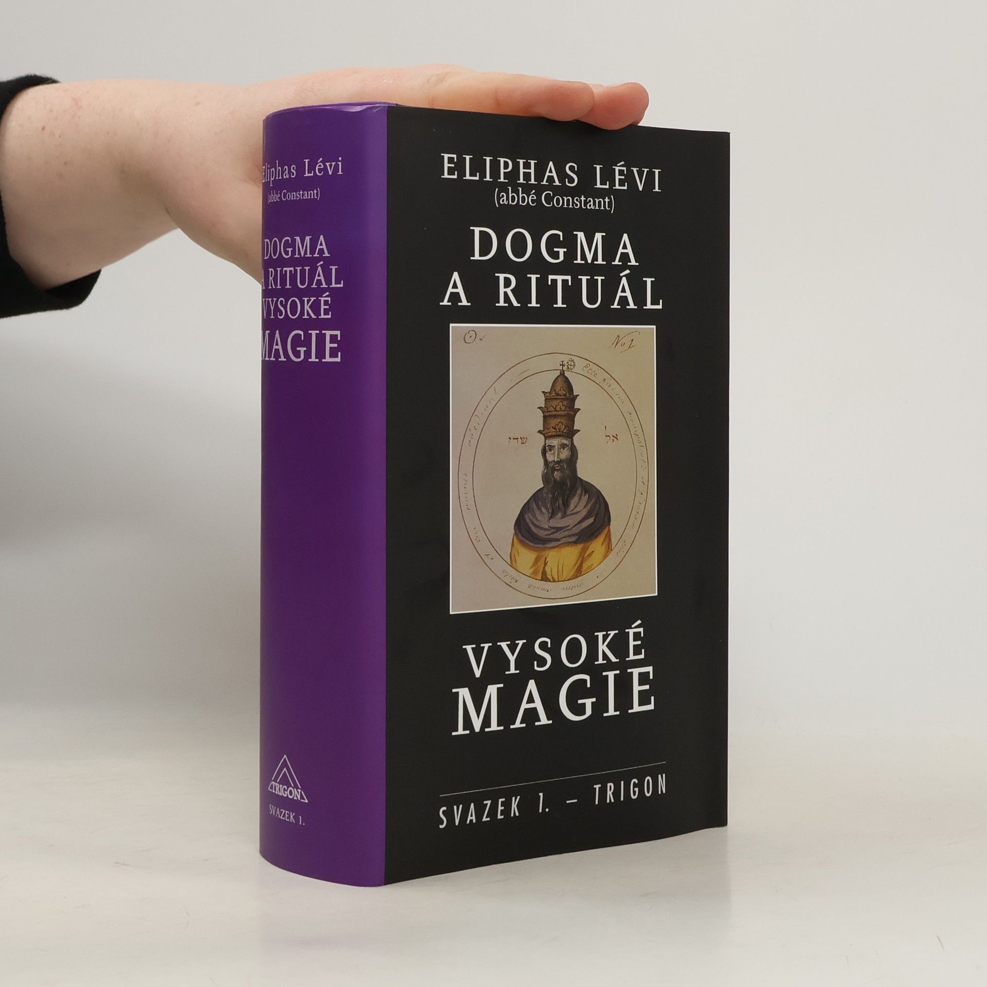 Éliphas Lévi Dogma a rituál vysoké magie. Svazek 1. - Trigon