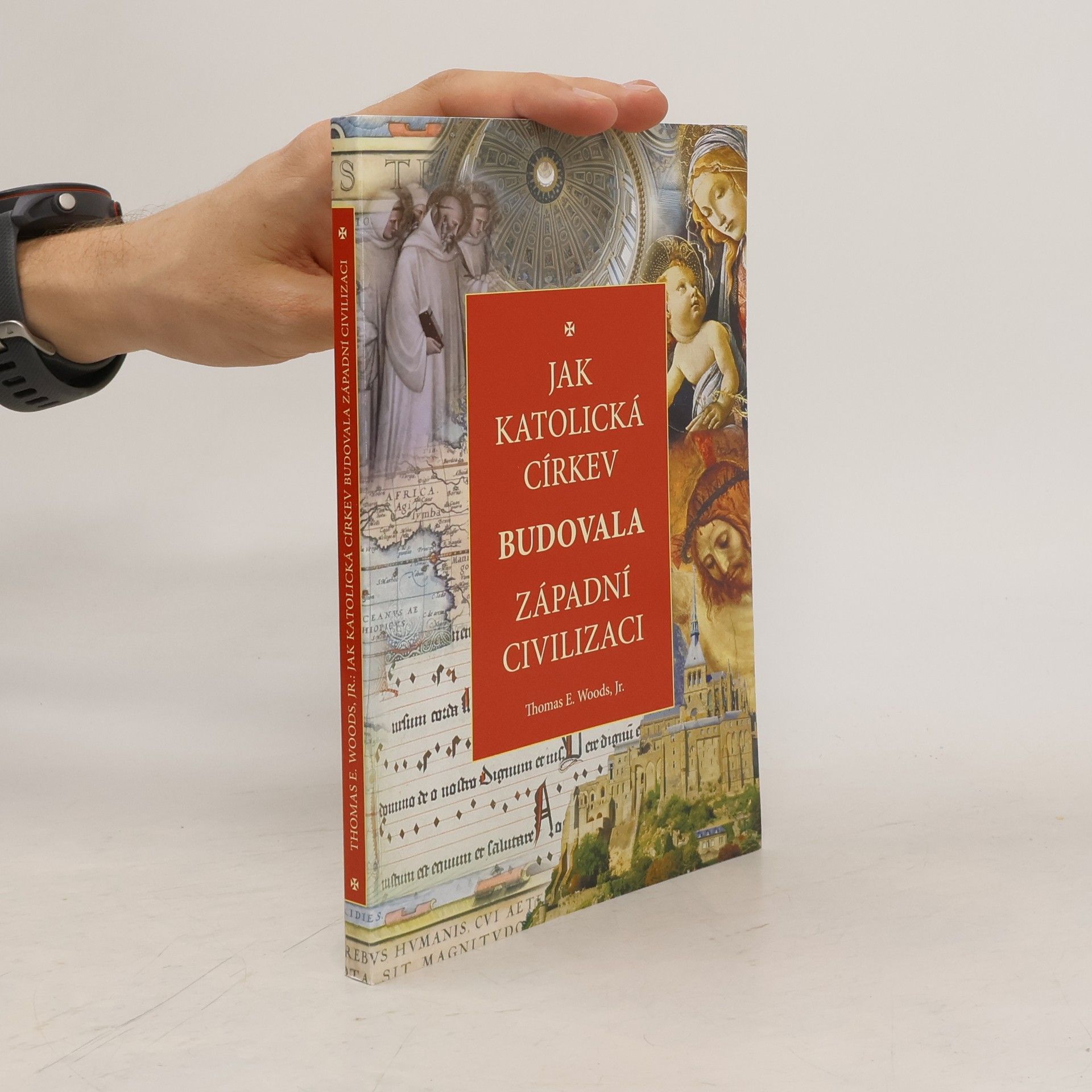 Thomas E. Woods Jak katolická církev budovala západní civilizaci