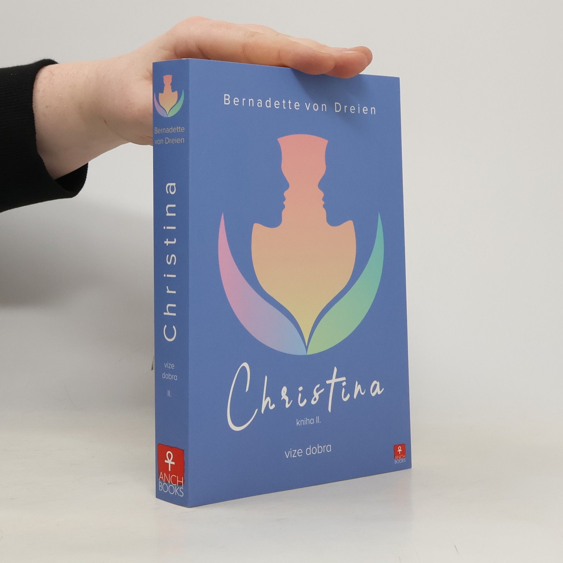 Bernadette von Dreien Christina, kniha II: Vize dobra