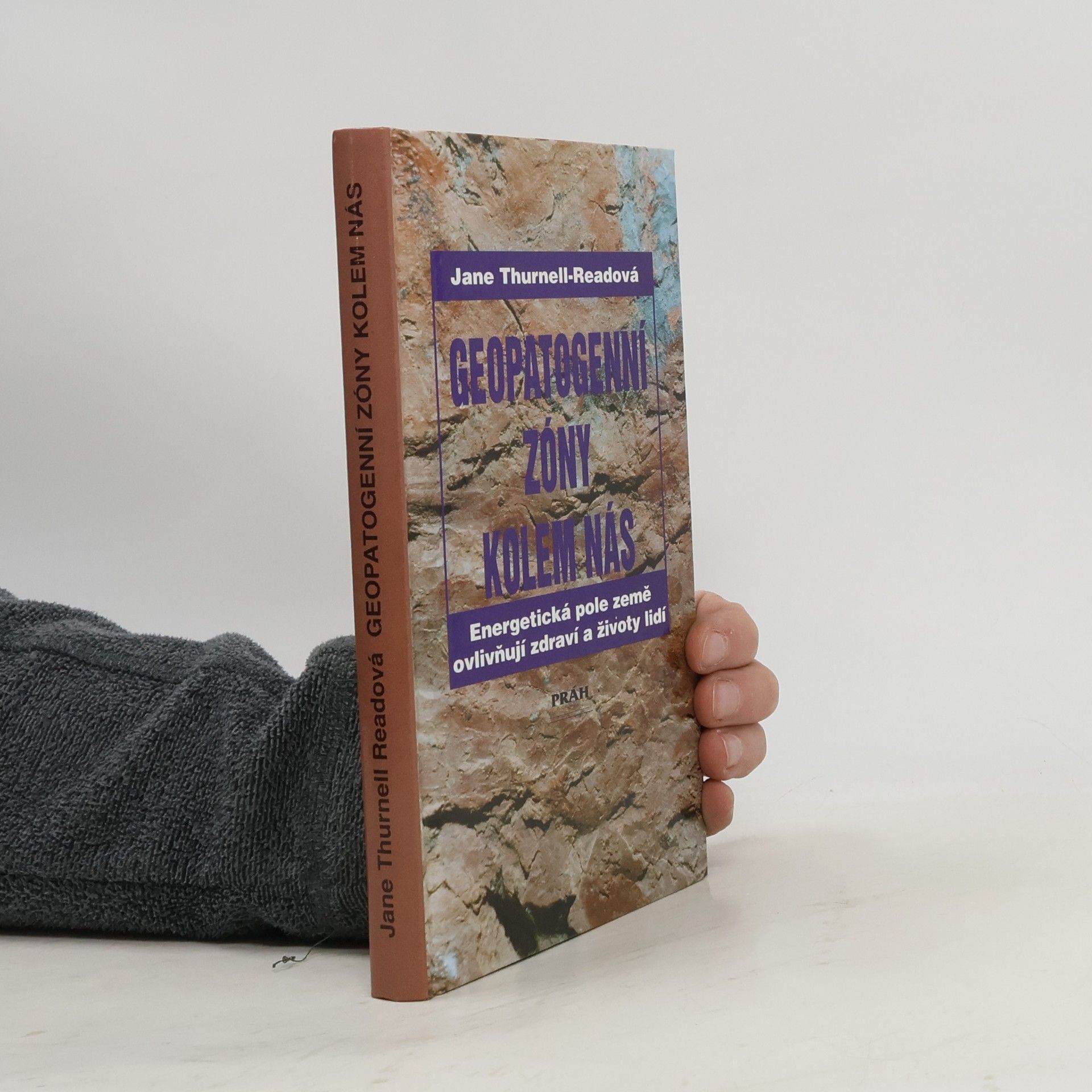 Jane Thurnell Read Geopatogenní zóny kolem nás : energetická pole země ovlivňují zdraví a životy lidí