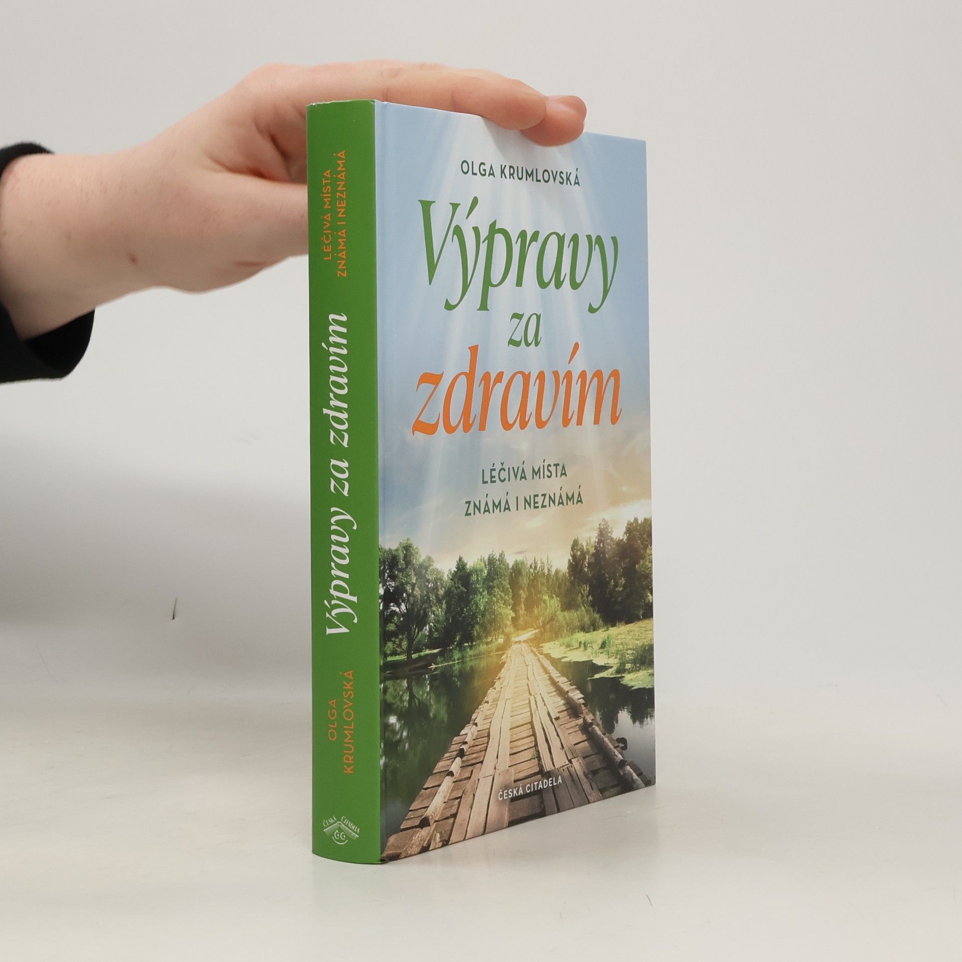 Výpravy za zdravím : léčivá místa známá i neznámá